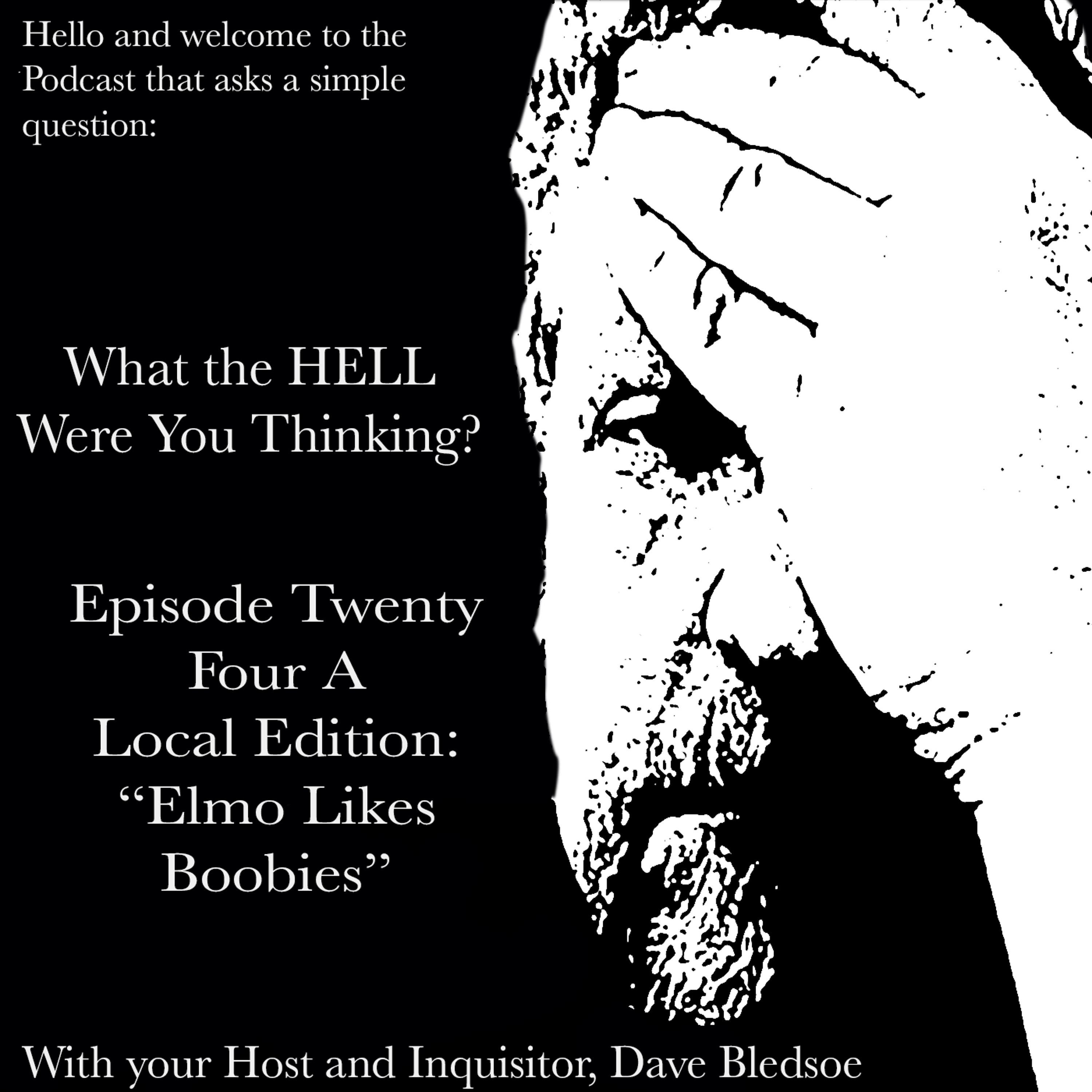 Episode 24: A Elmo Like Boobies