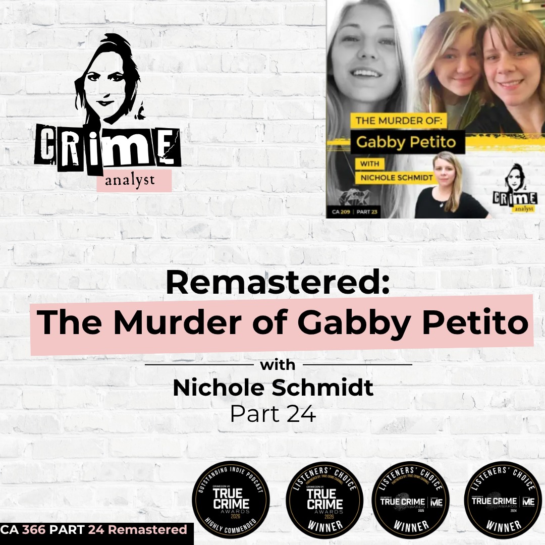 Ep 366: Remastered: The Murder of Gabby Petito with Nichole Schmidt Part 24