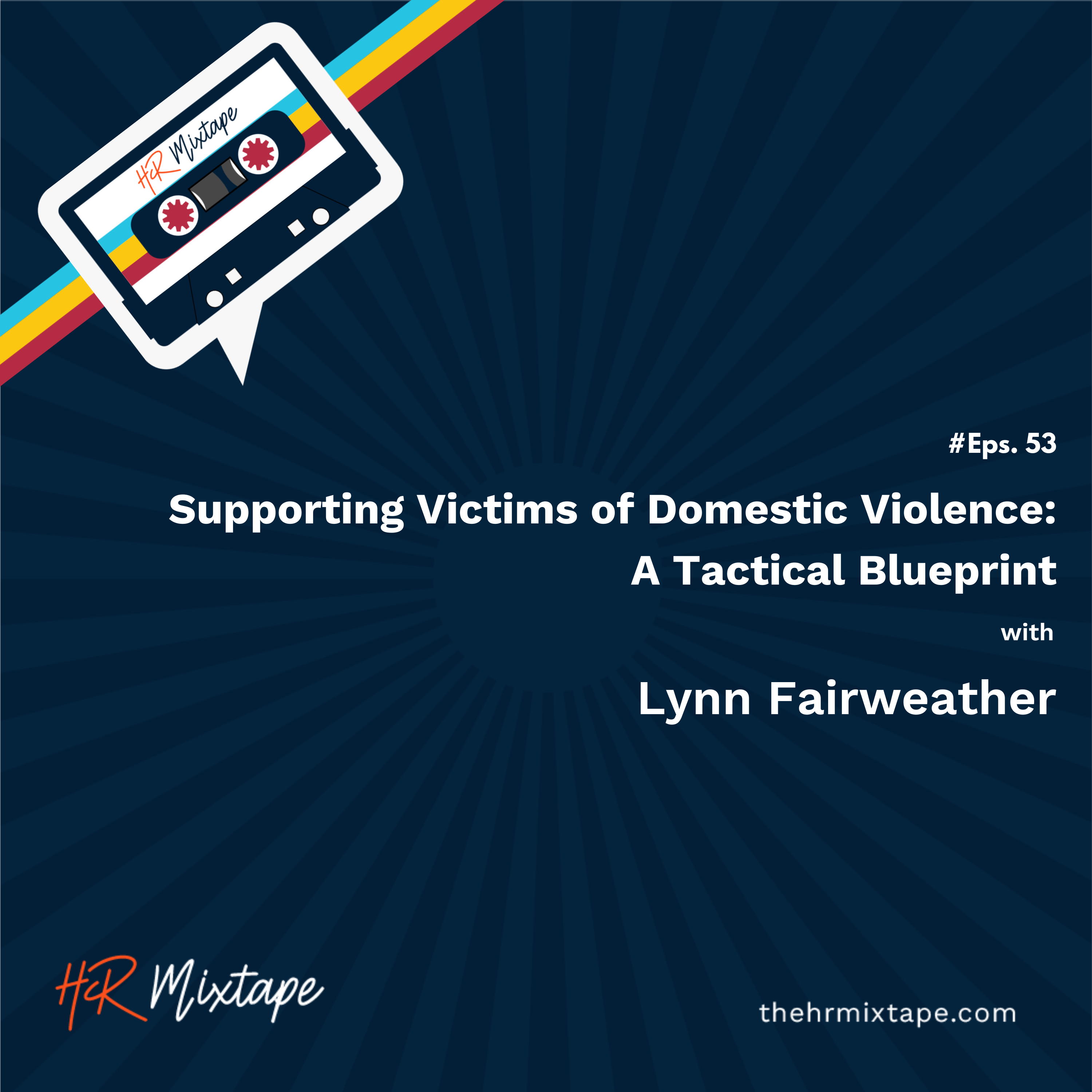 Supporting Victims of Domestic Violence: A Tactical Blueprint with Lynn Fairweather episode artwork