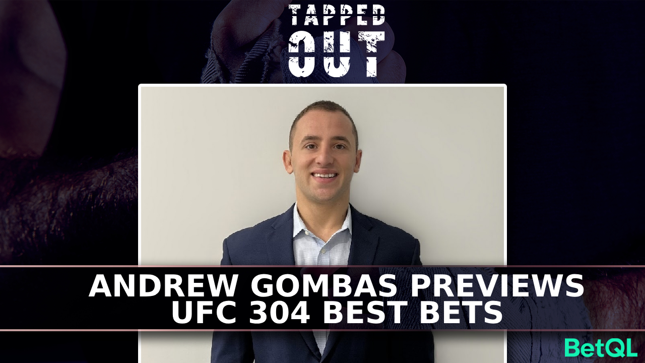 Andrew Gombas #UFC304 Best Bets episode artwork