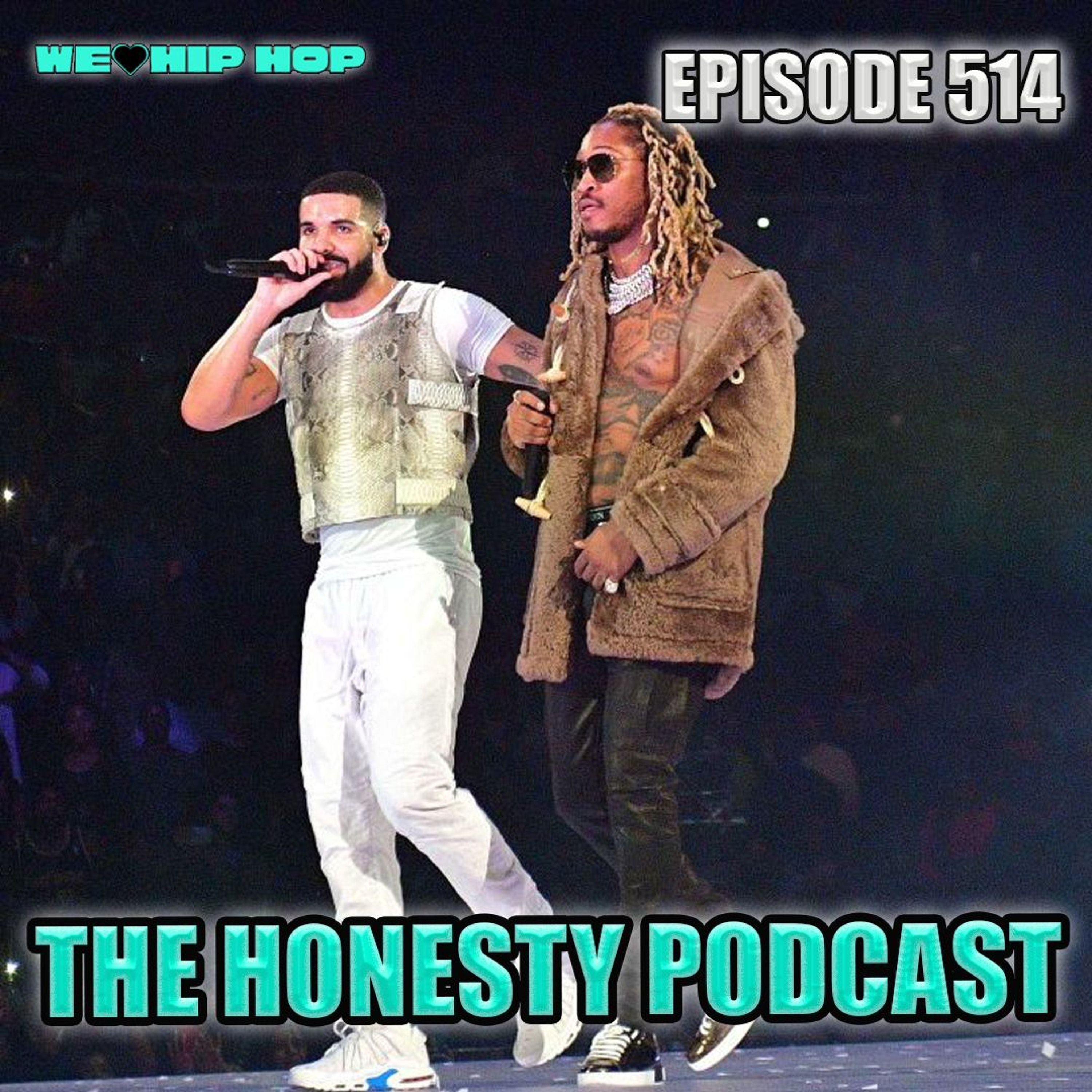 Episode 514 | The Honesty Podcast | We Love Hip Hop Podcast episode artwork