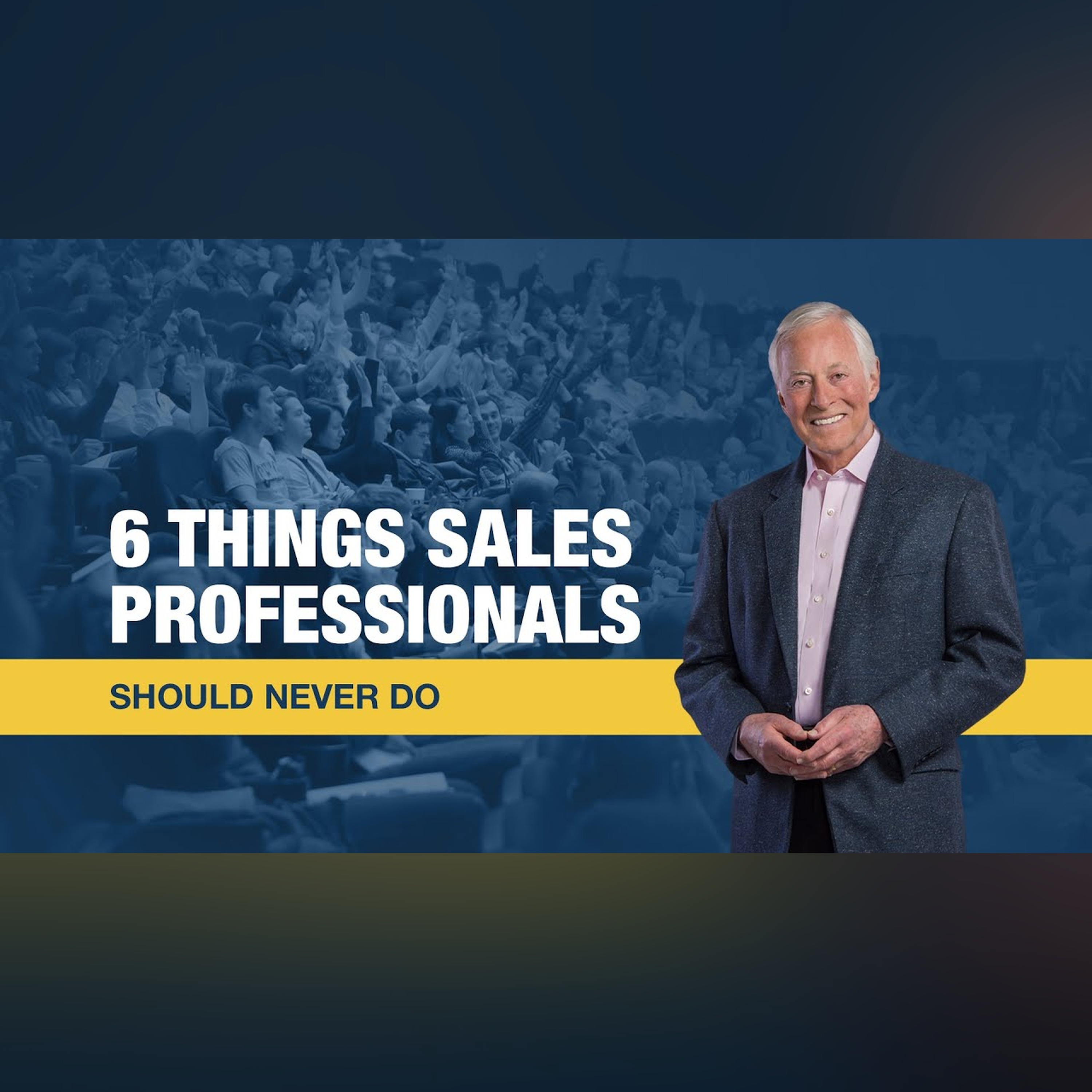6 Things Sales Professionals Should Never Do