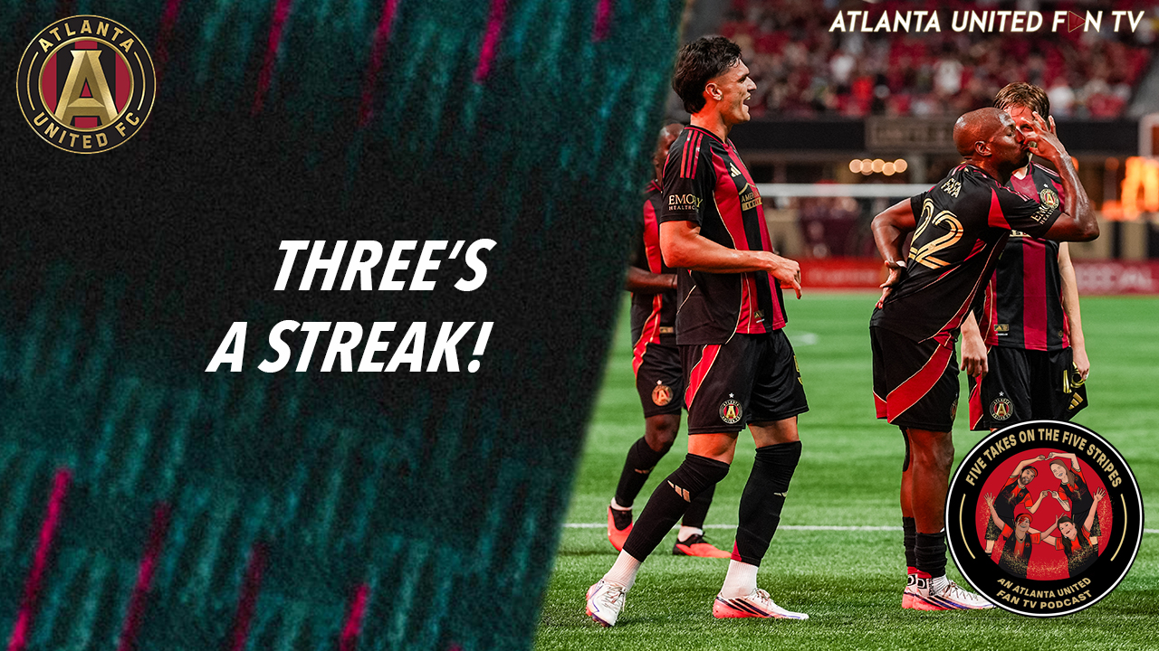The one where we looked for real, even before we start Breel | Five Takes on the Five Stripes | An Atlanta United Fan TV Podcast episode artwork