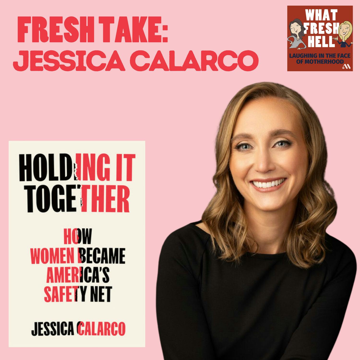 Fresh Take: Jessica Calarco on Women as America's Social Safety Net