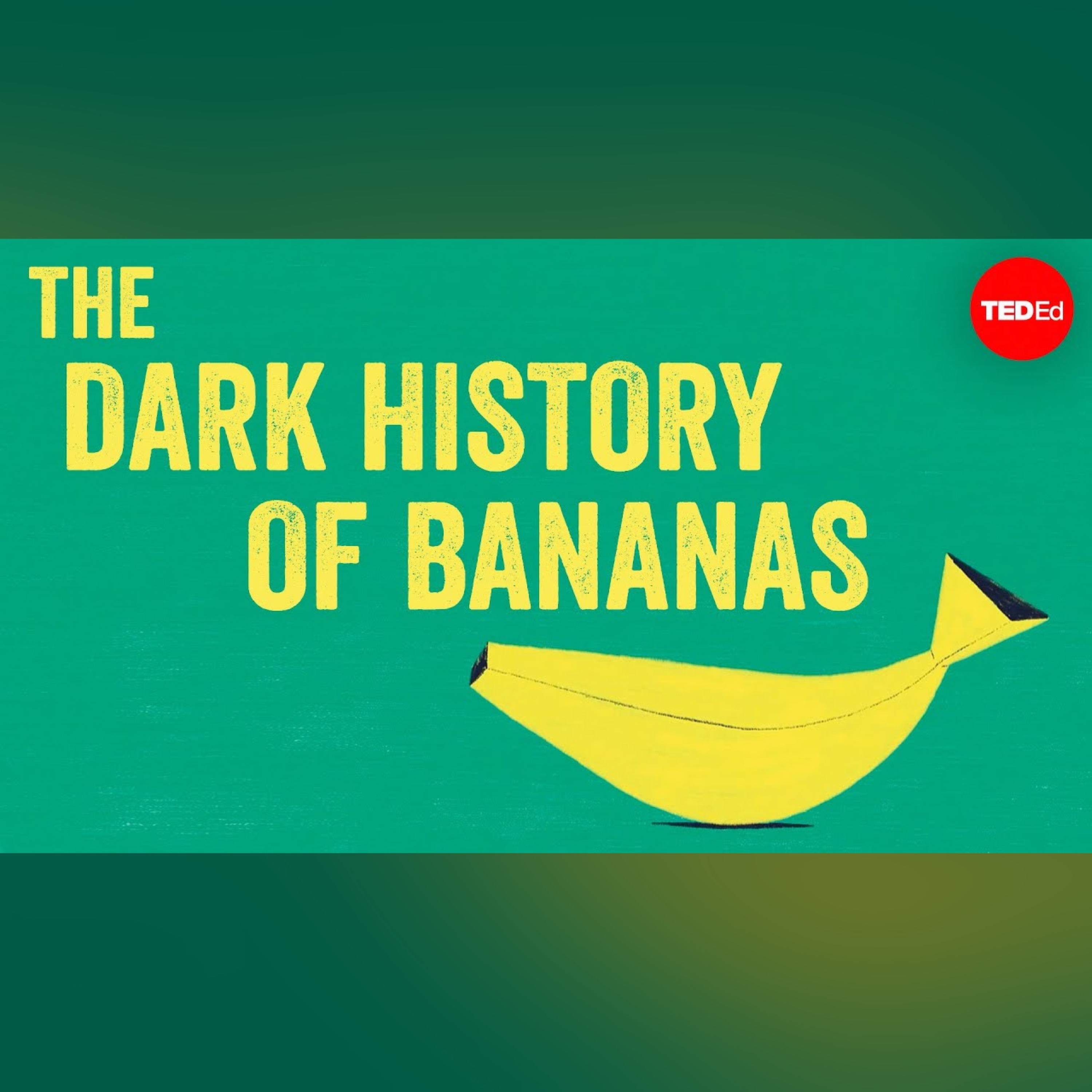 The dark history of bananas - John Soluri