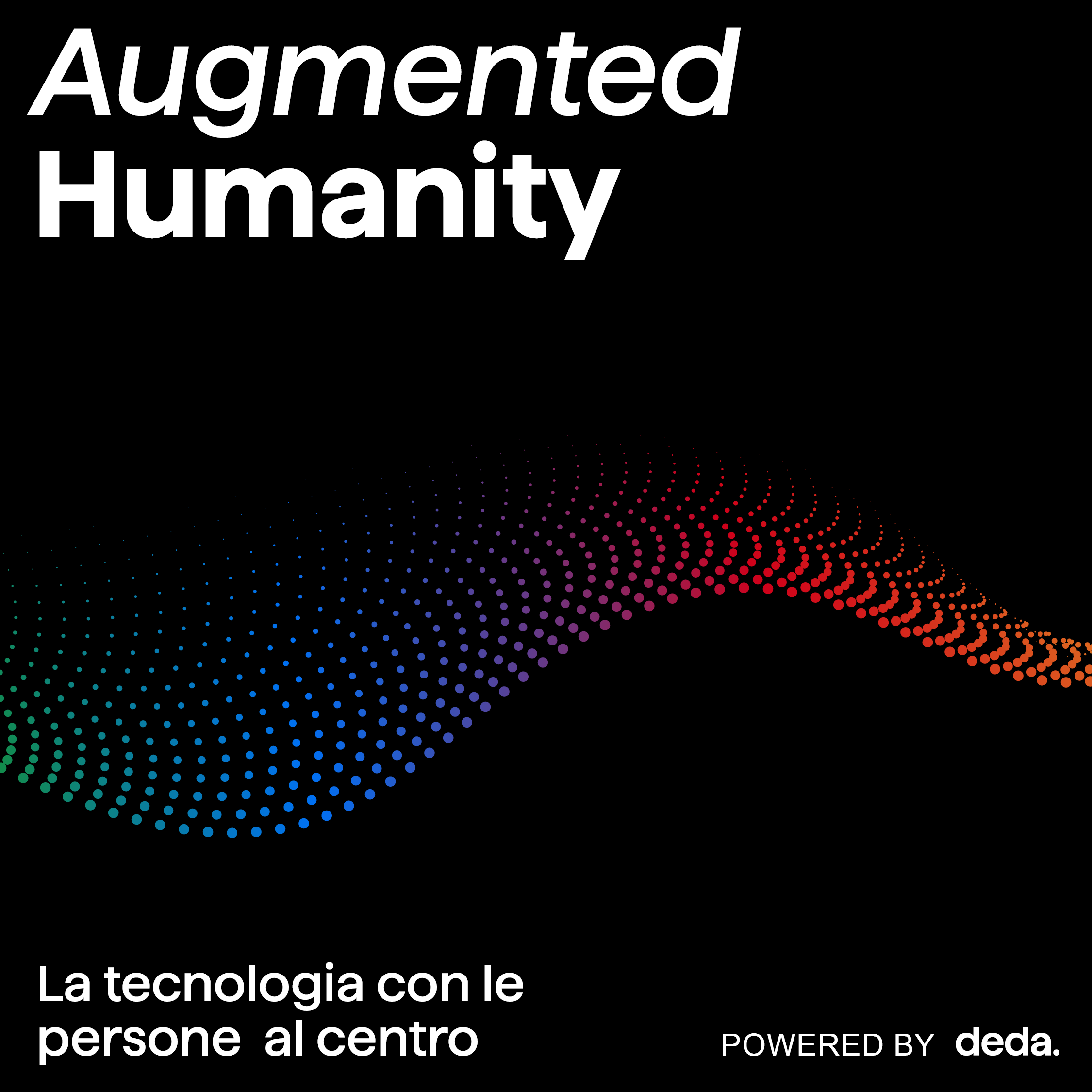Augmented Humanity – La tecnologia con le persone al centro