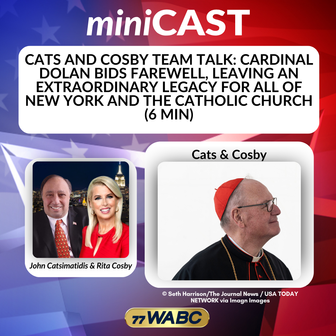 Cats and Cosby Team Talk: Cardinal Dolan Bids Farewell, Leaving an Extraordinary Legacy for All of New York and the Catholic Church | 12-18-25