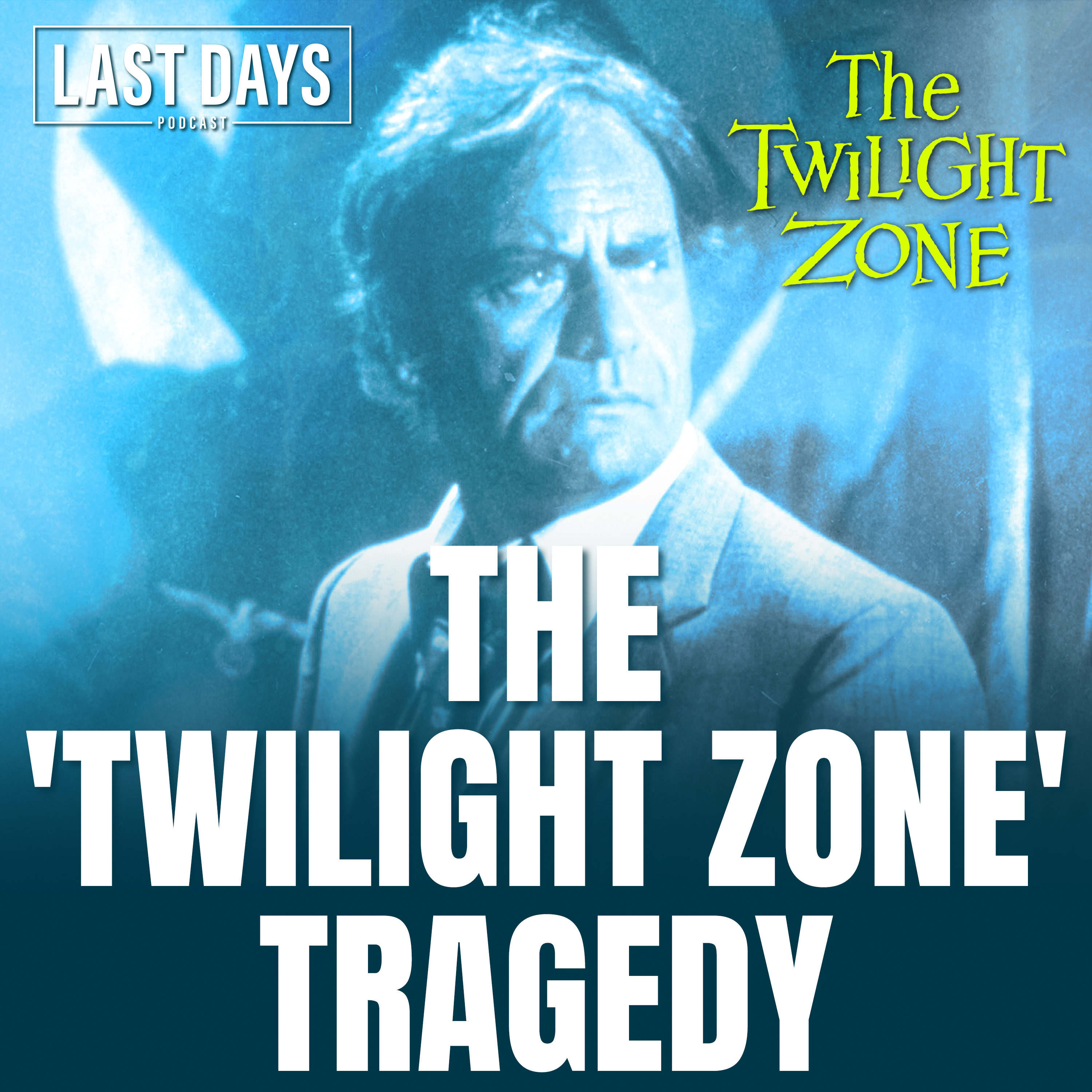 Ep. 94 - The 'Twilight Zone' Tragedy episode artwork