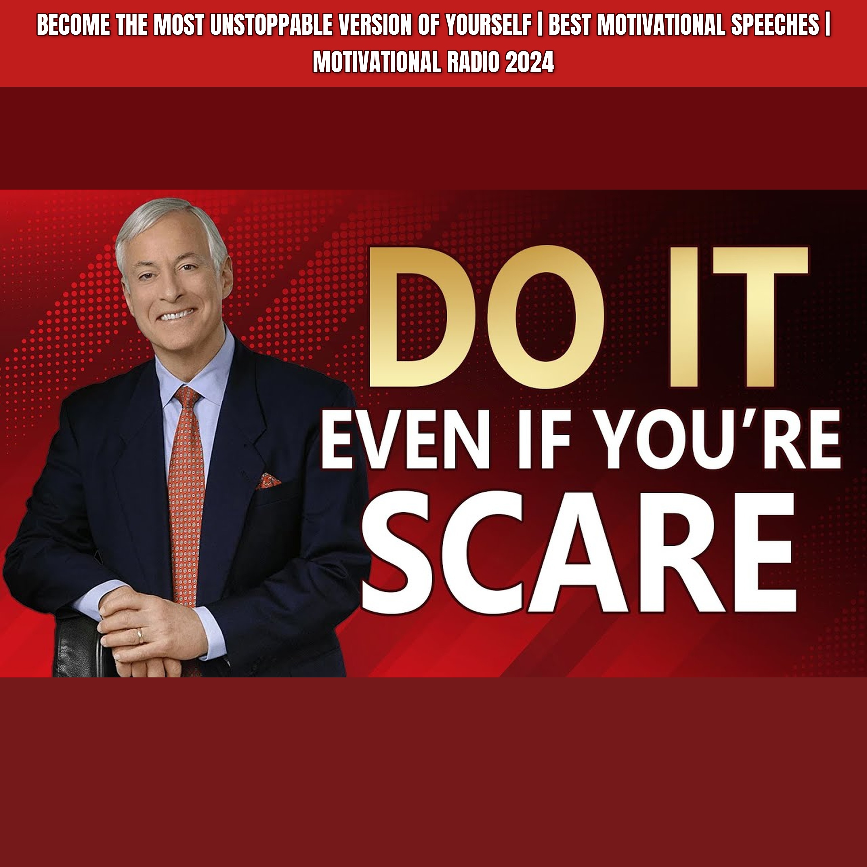 Become The Most UNSTOPPABLE Version Of Yourself | Best Motivational Speeches | Motivational Radio 2024 episode artwork