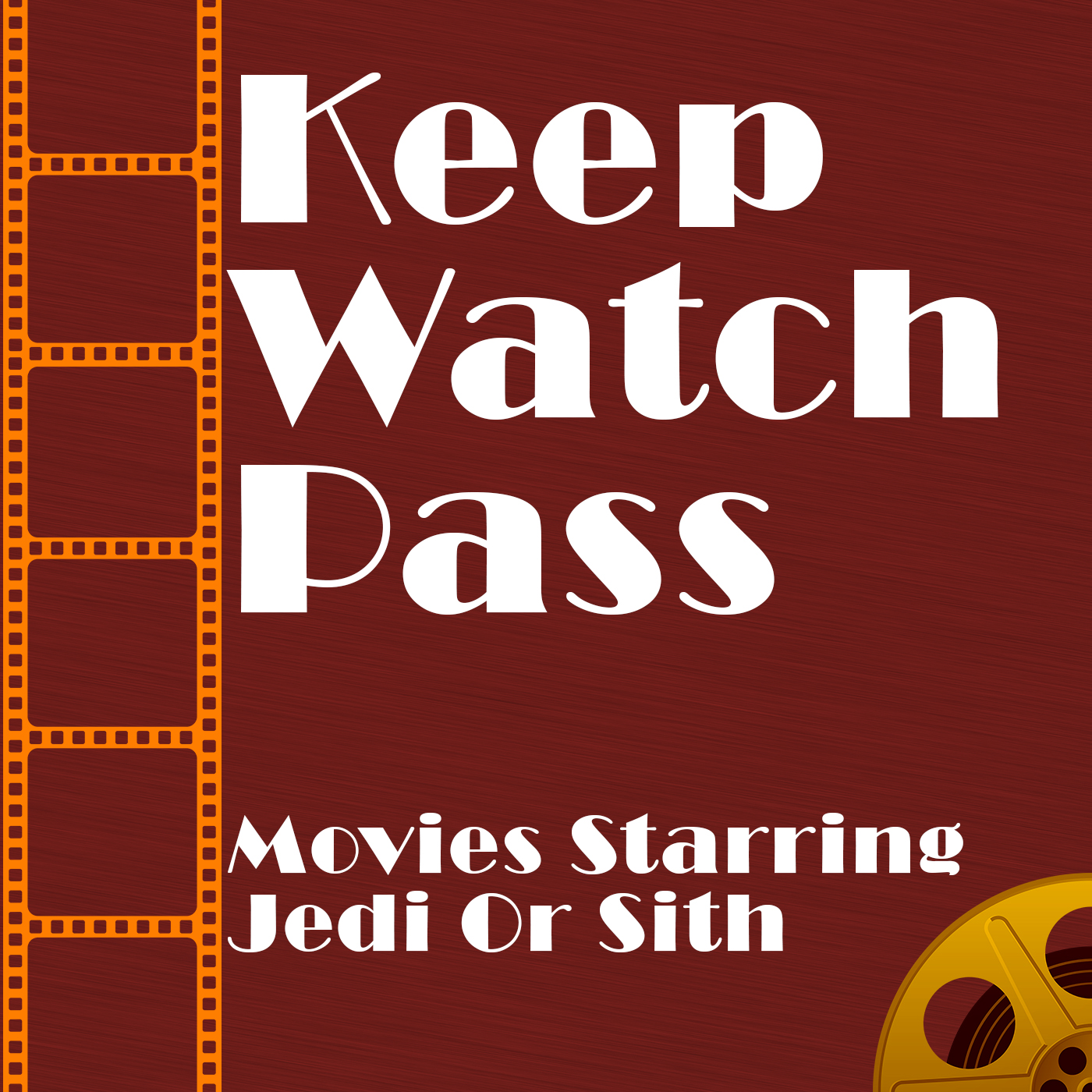 Keep Watch Pass - Movies Starring Jedi Or Sith