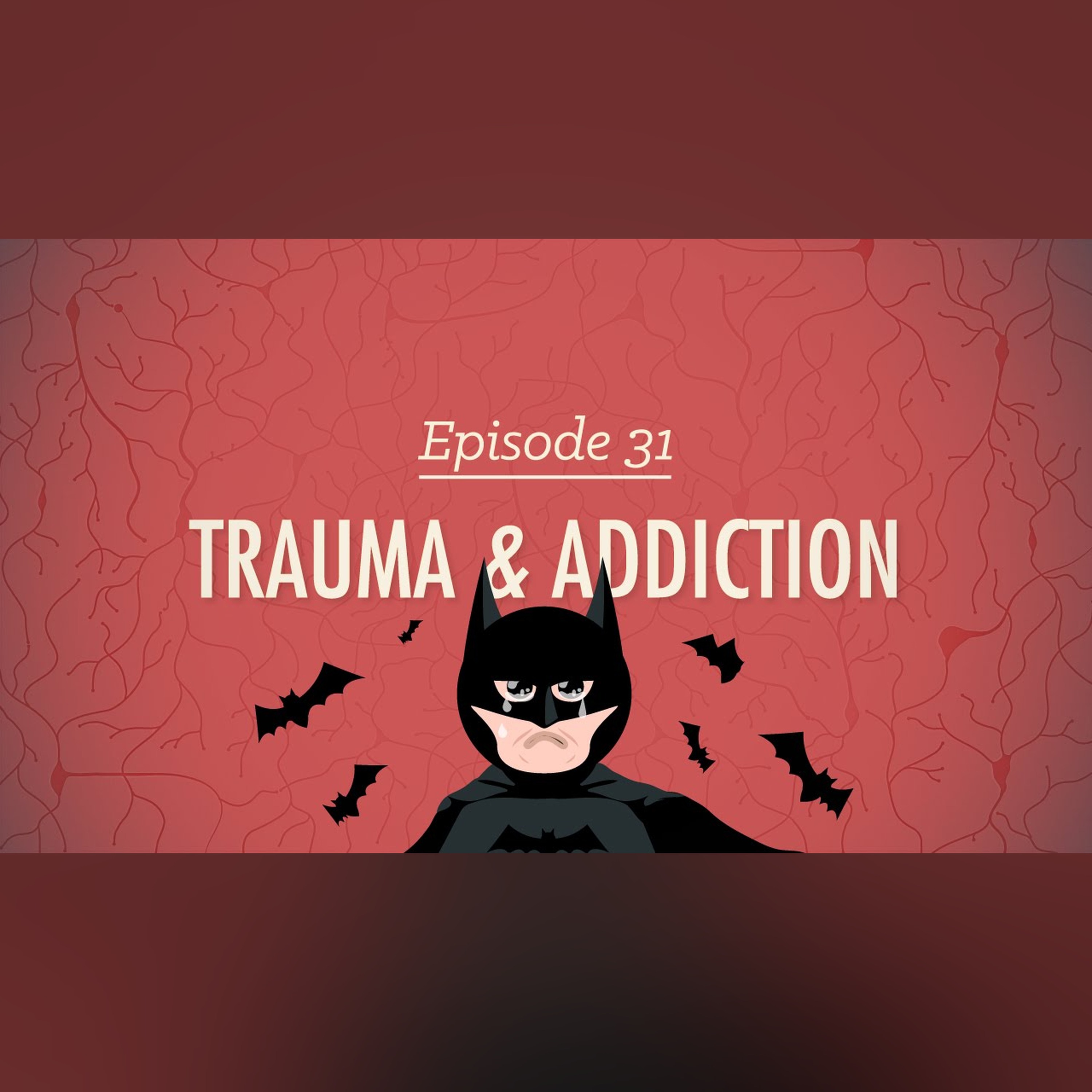 Trauma and Addiction: Crash Course Psychology #31