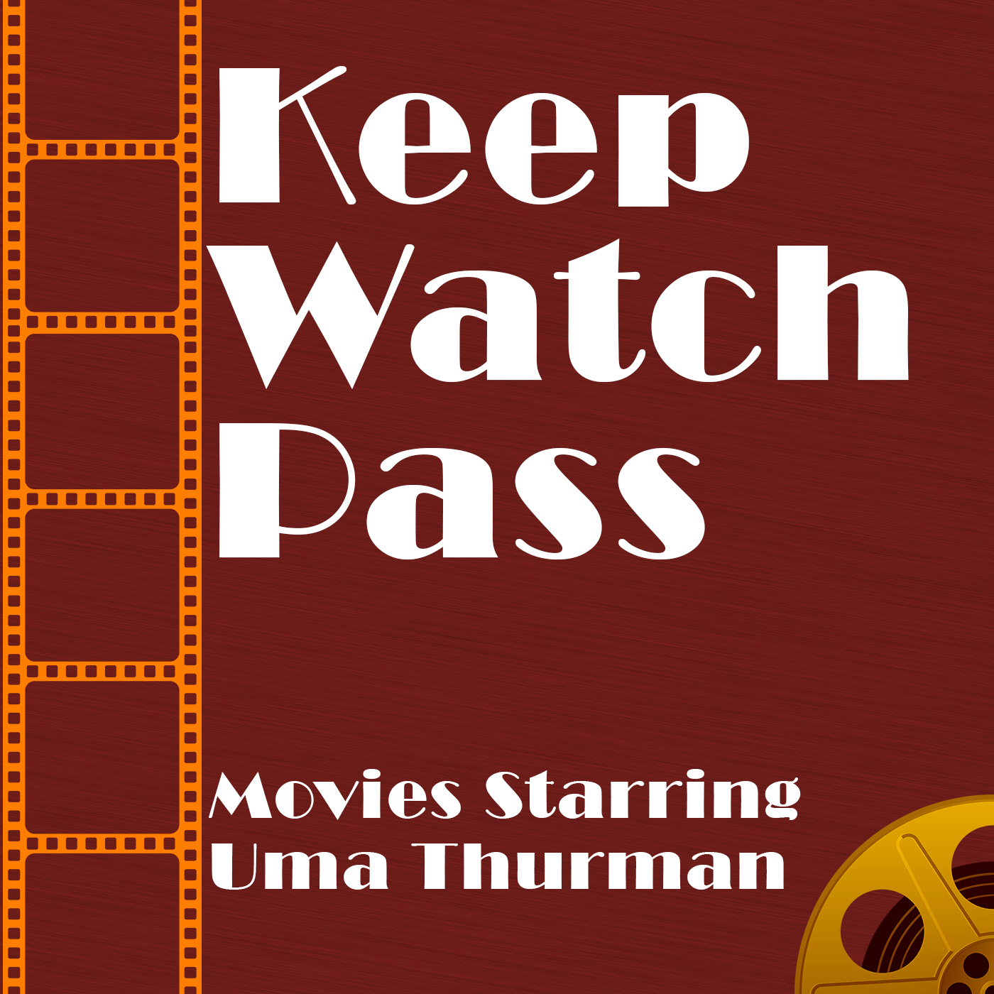 Keep Watch Pass - Movies Starring Uma Thurman