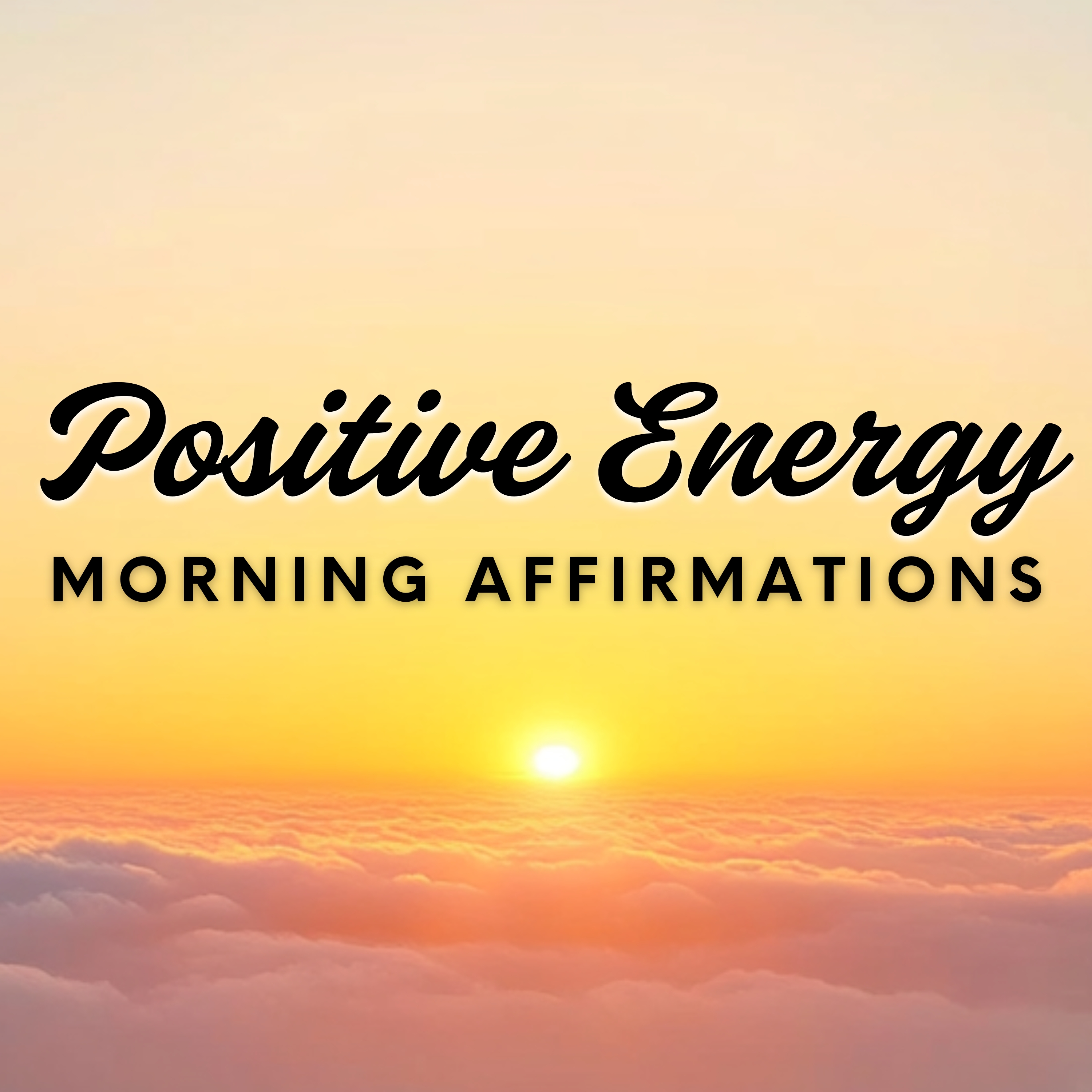 I AM Energized | Morning Affirmations for Positive Energy