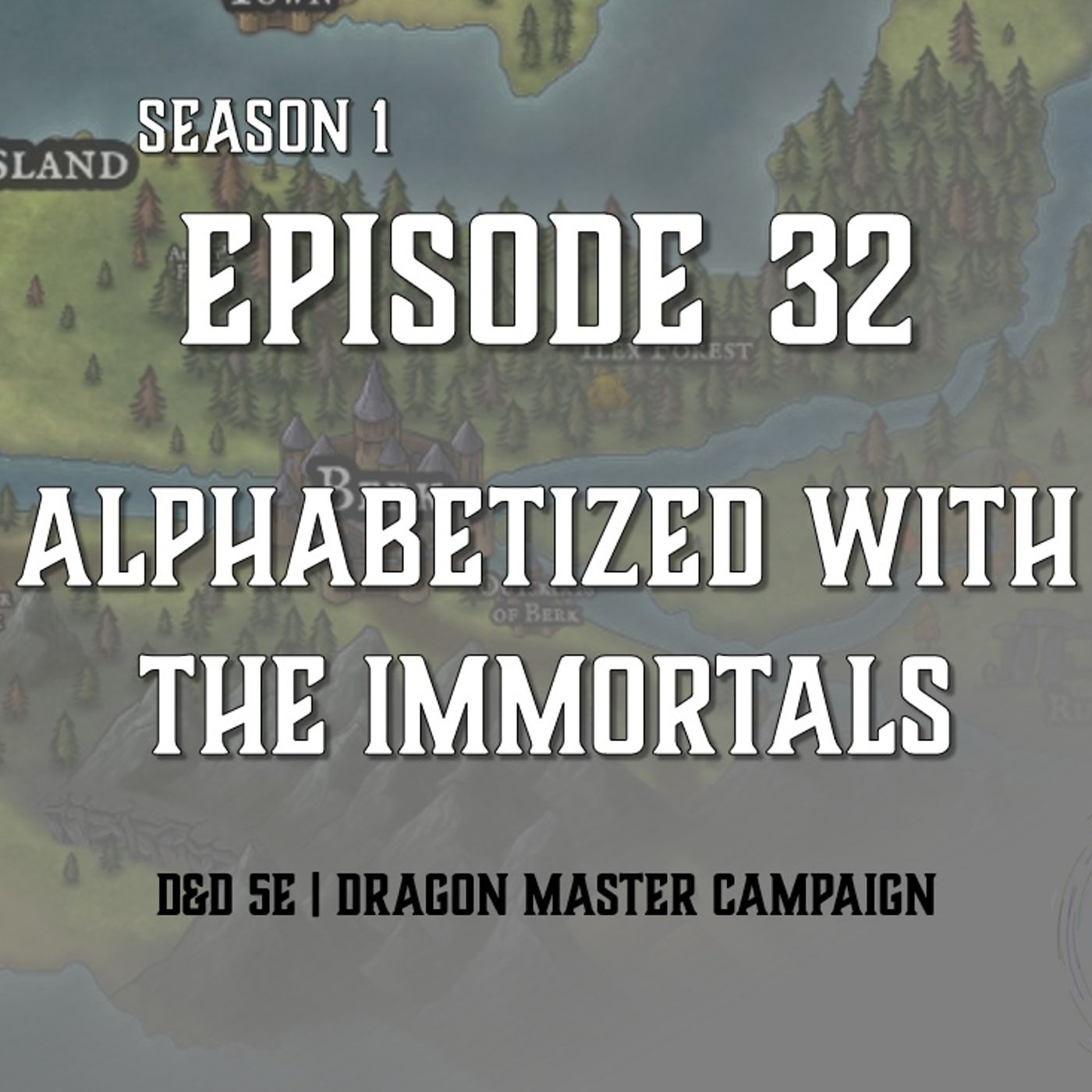 S1E32 - "Alphabetized With The Immortals"
