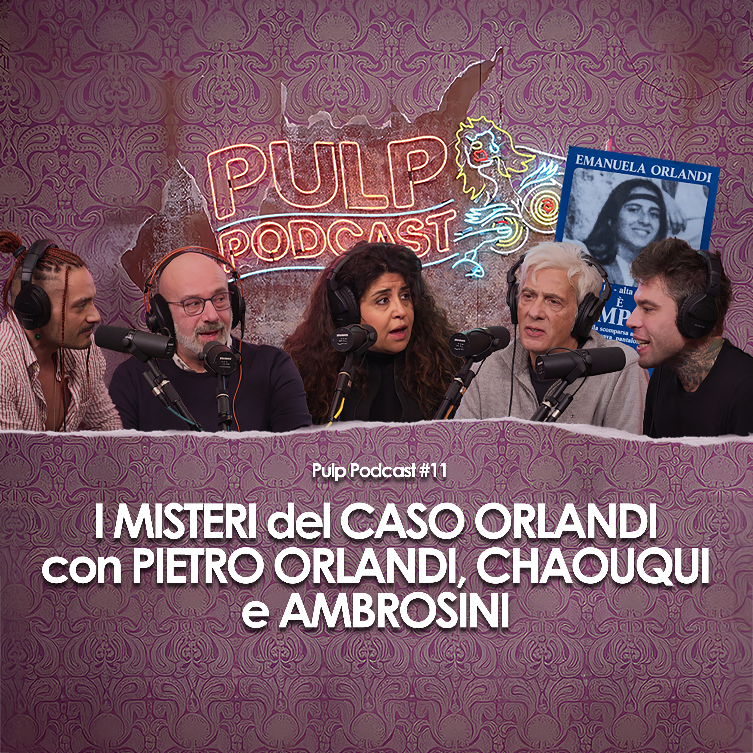 Nuovi Misteri nel caso Orlandi con Pietro Orlandi, Chaouqui e Ambrosini | Pulp Podcast #11