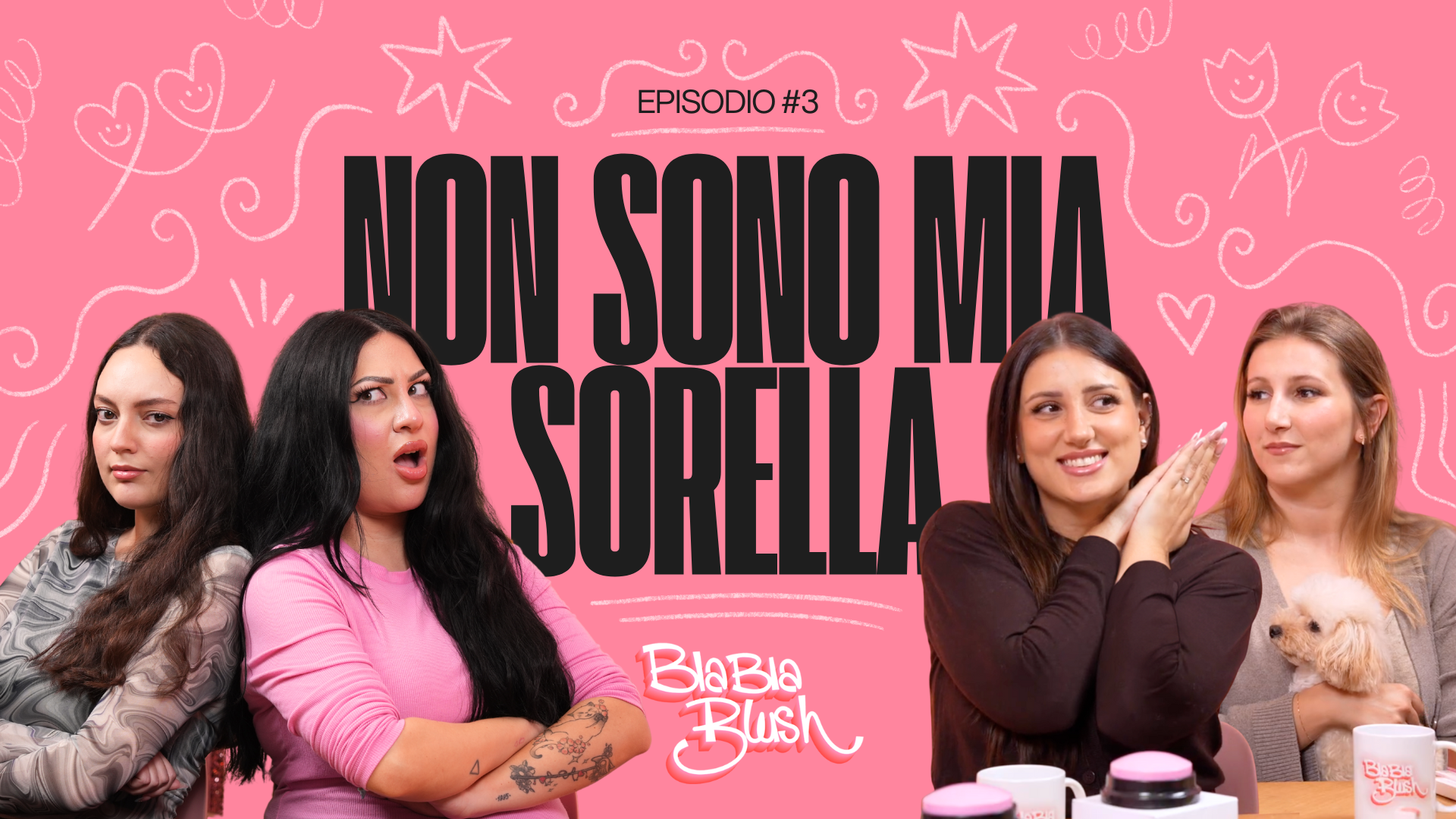 "NON SARAI MAI COME TUA SORELLA" | Bla Bla Blush | S2.5EP03 episode artwork