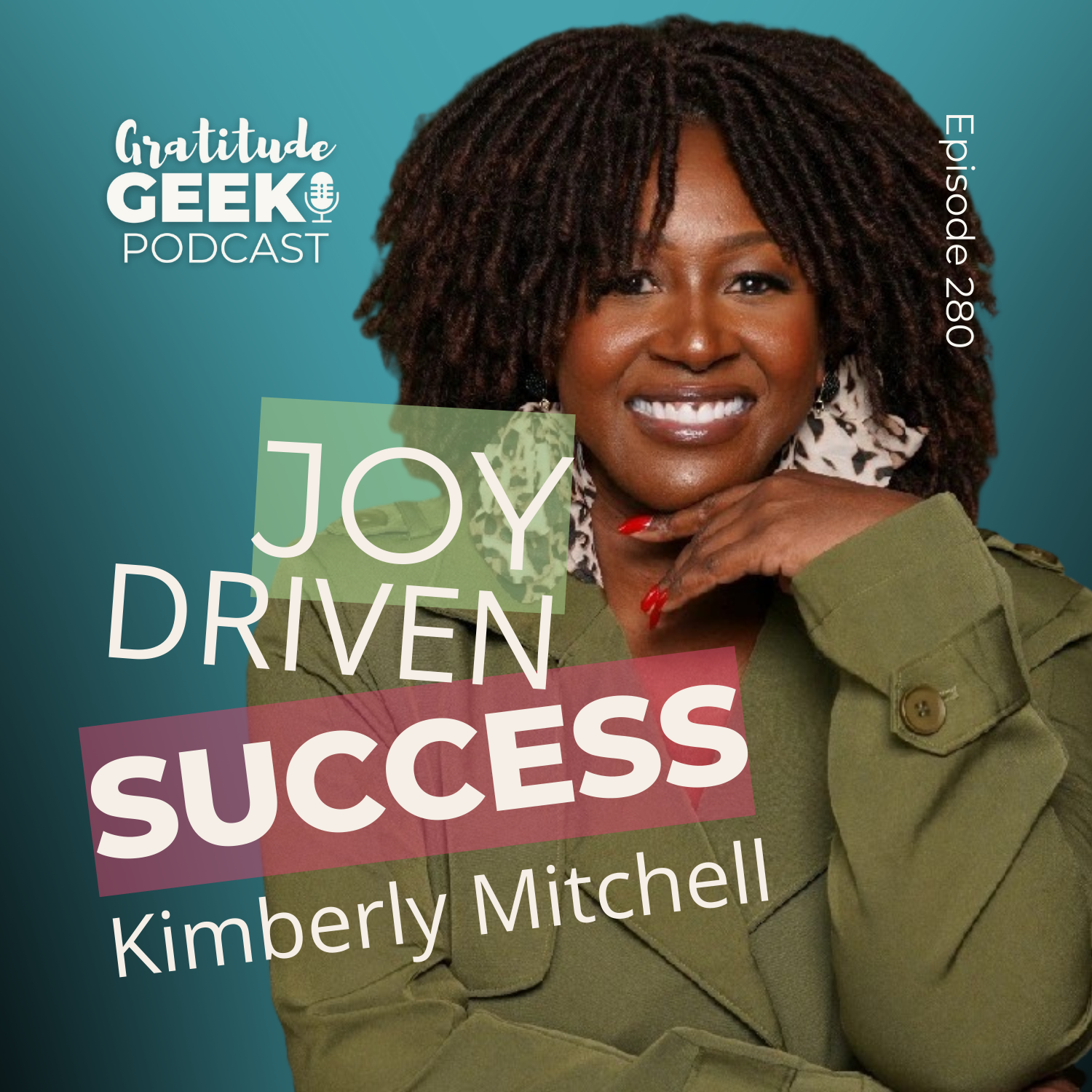 280: Joy-Driven Success in Your Life & Business | Kimberley Mitchell episode artwork