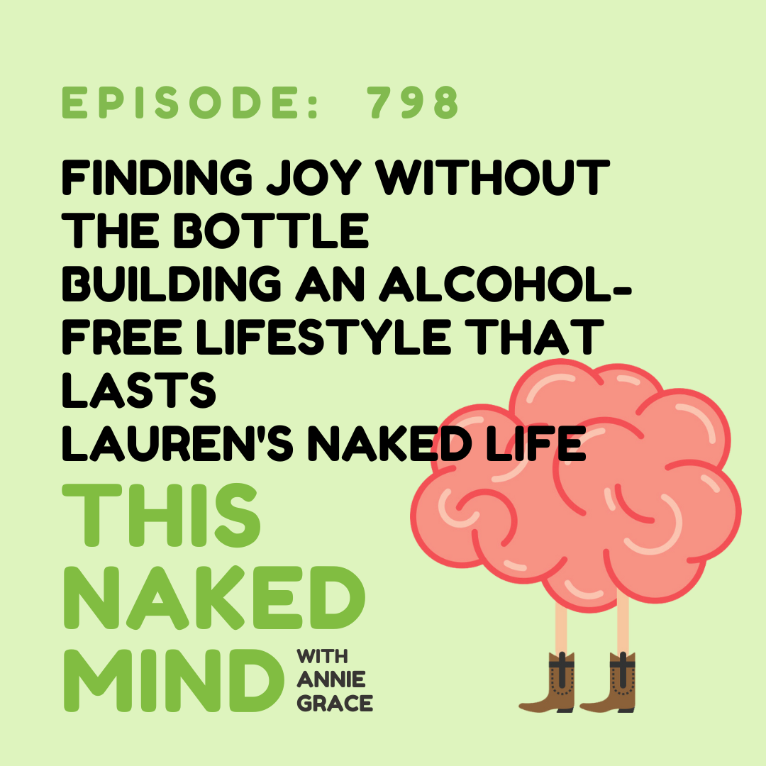 Finding Joy Without the Bottle | Building an Alcohol-Free Lifestyle That Lasts |Lauren's Naked Life | E798