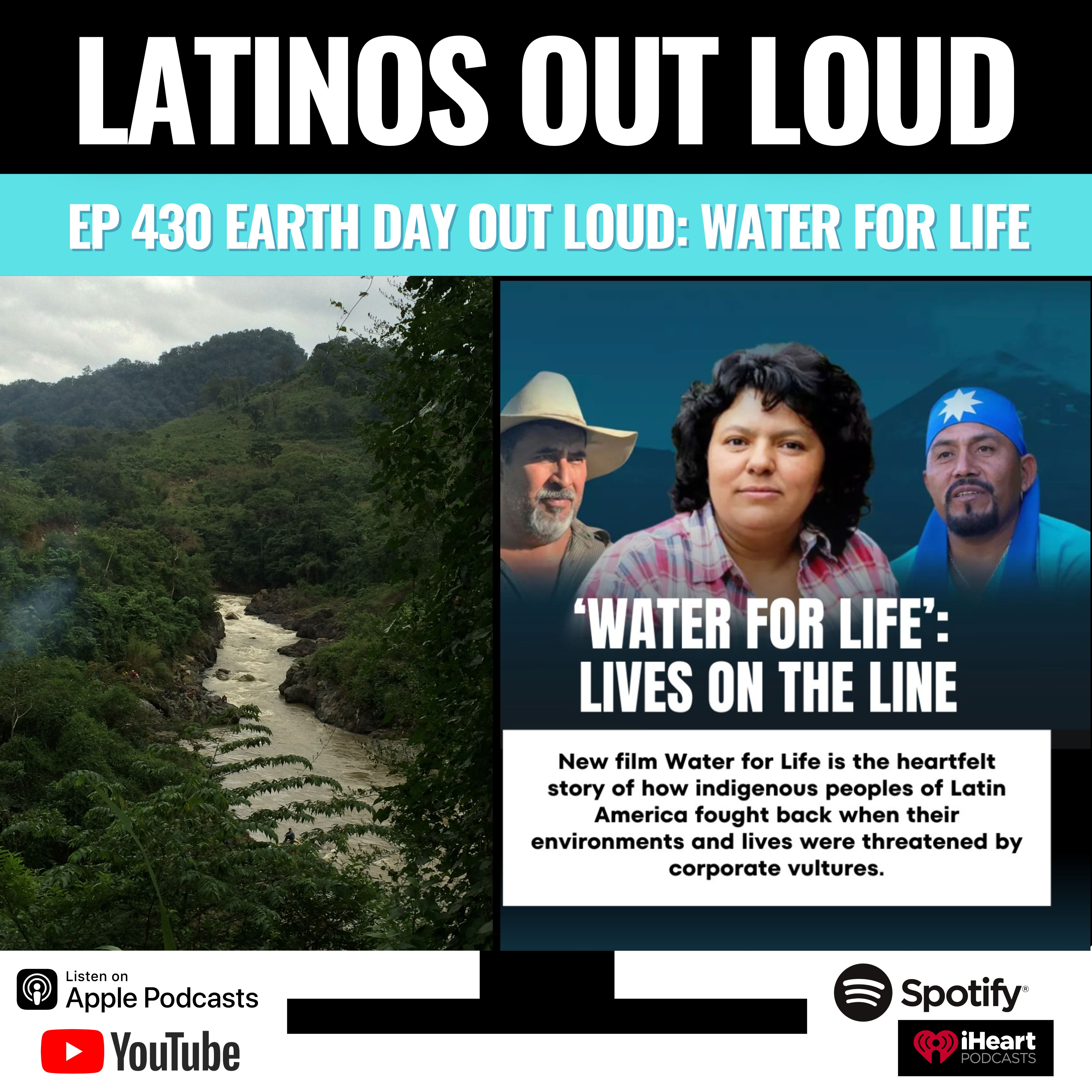 Ep 430 Earth Day OUT LOUD: Water For Life