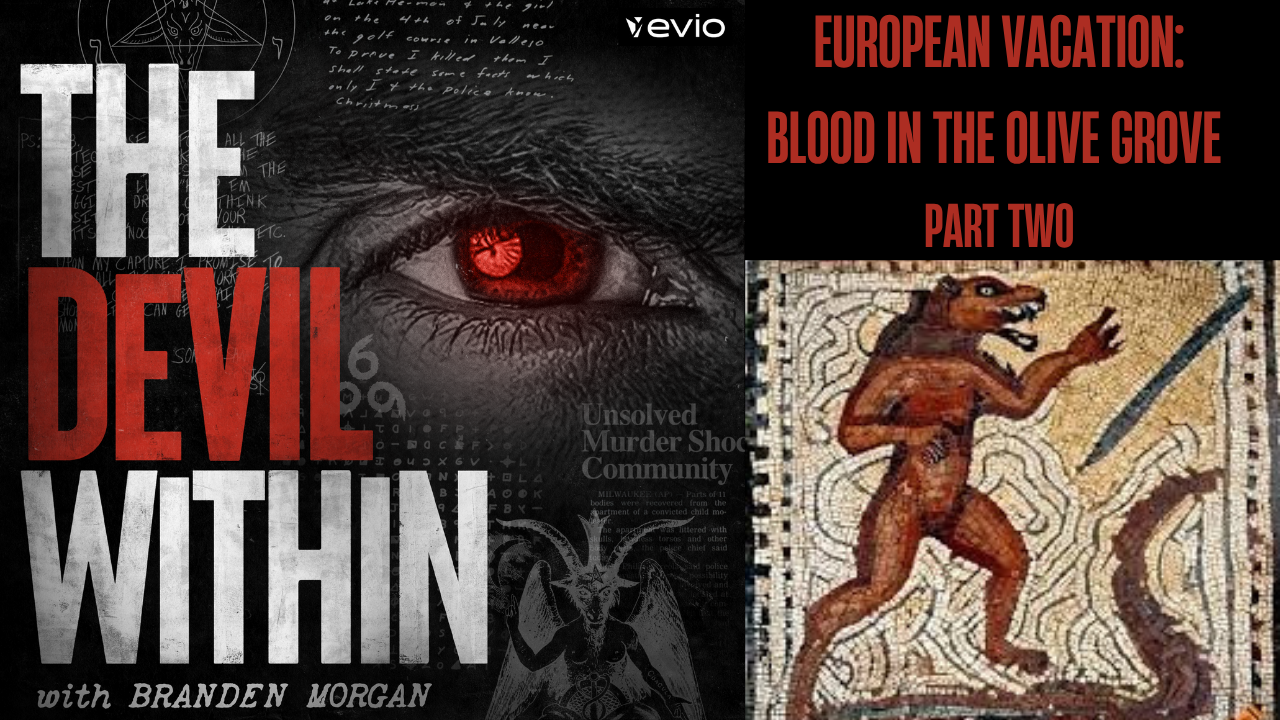 European Vacation: Blood in the Olive Grove - Part two