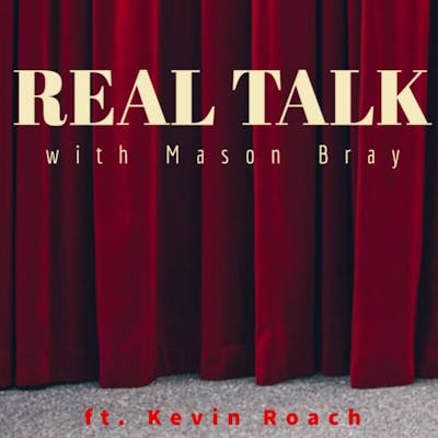 Ep. 6 - BROADWAY TALKS with a Director - Kevin Roach