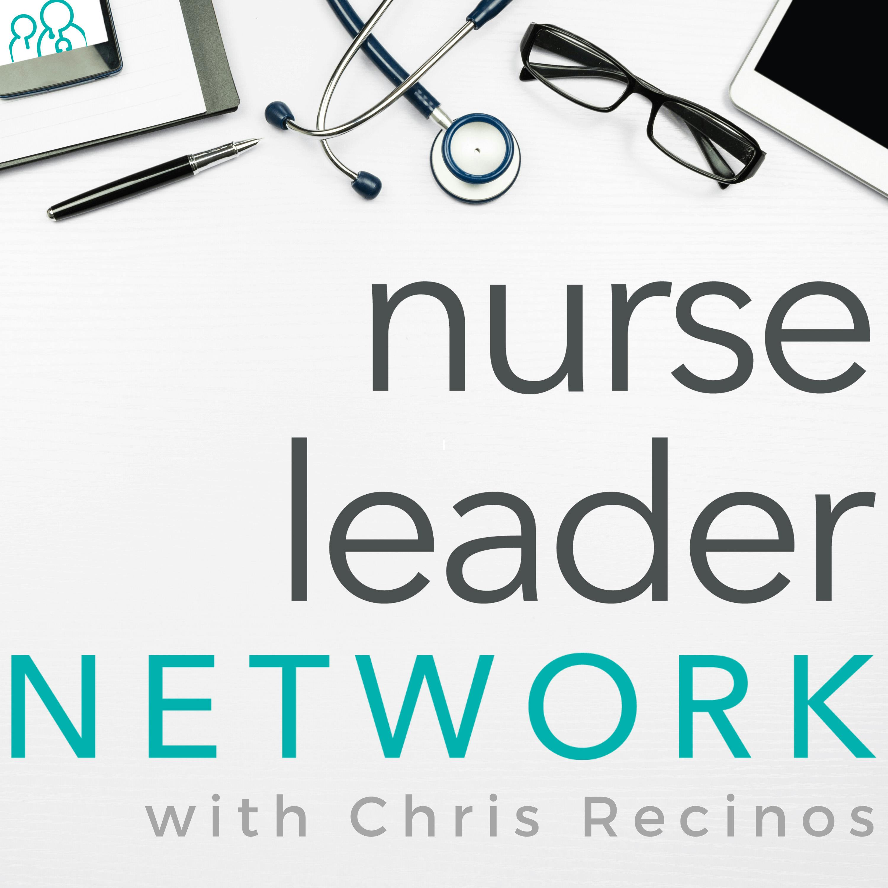 Nurse Leader Network: A Nurses Guide to Starting a Staffing Agency, with Karen O’Donnell
