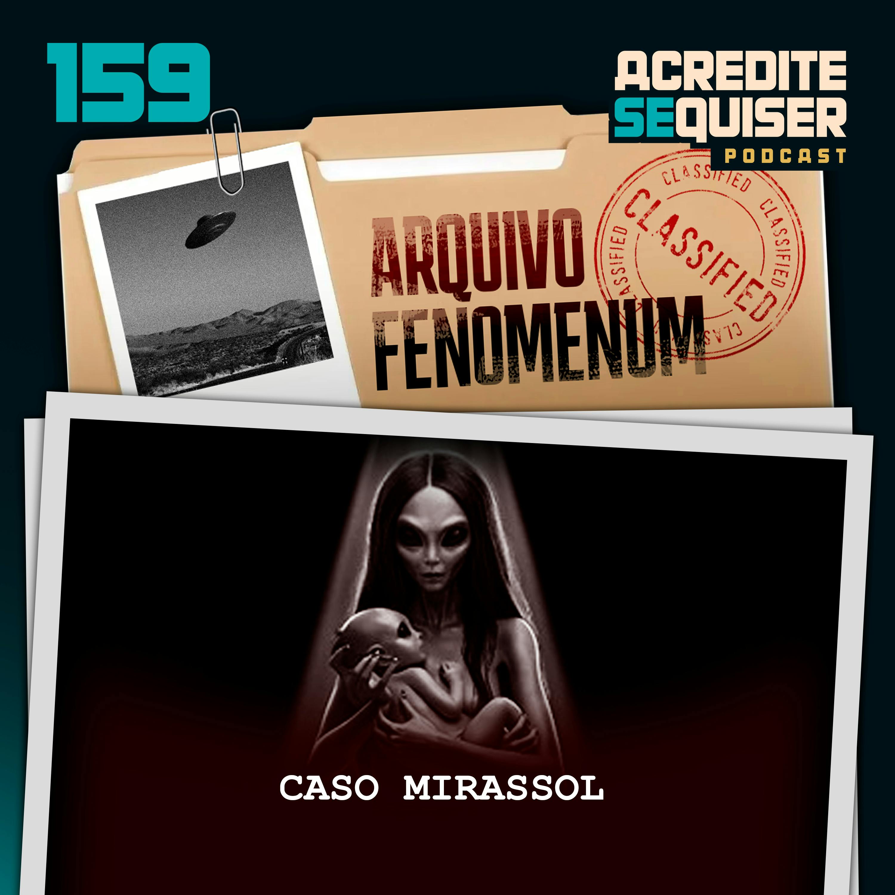 159 - Caso Mirassol 159 - Caso Mirassol
