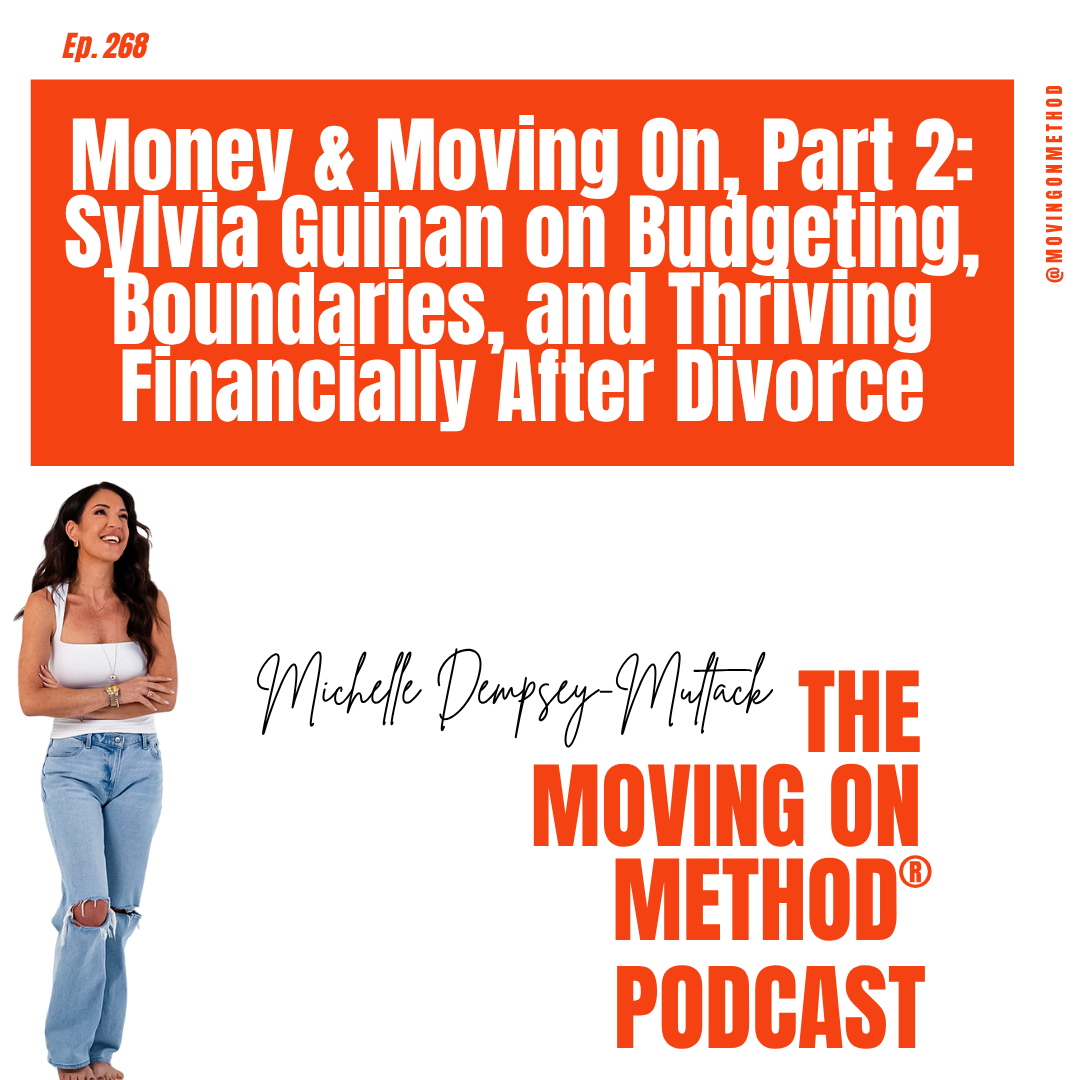 Money & Moving On, Part 2: Sylvia Guinan on Budgeting, Boundaries, and Thriving Financially After Divorce