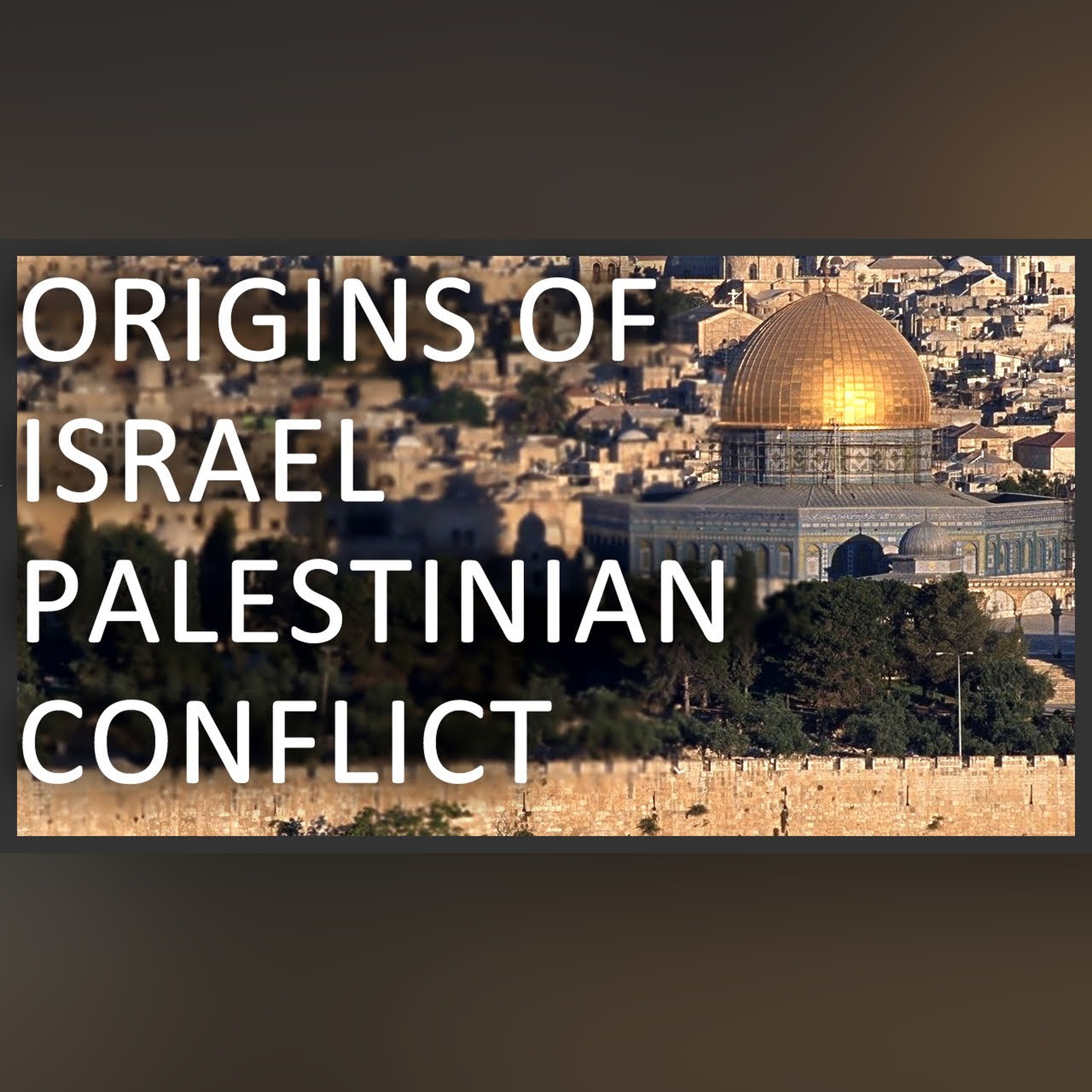 Origins of Israel Palestinian Conflict