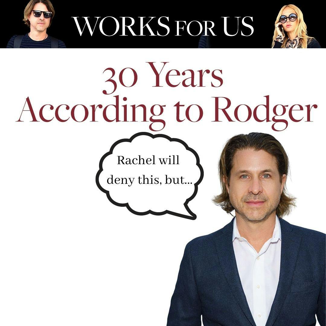 30 Years According to Rodger