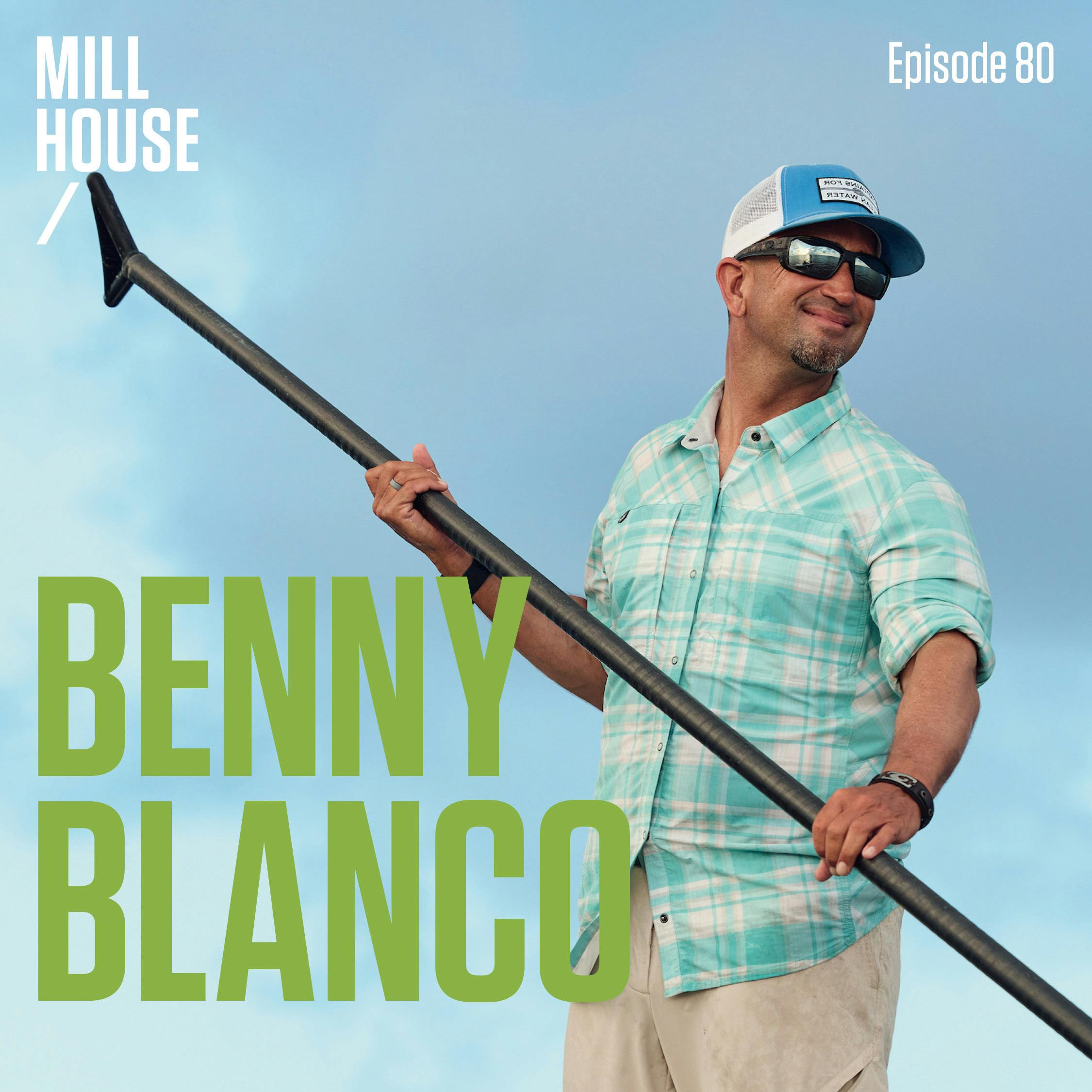Episode 80: Capt. Benny Blanco - Shifting Baselines