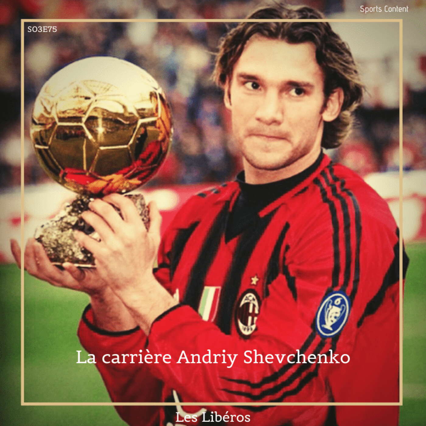 La carrière d'Andriy Shevchenko