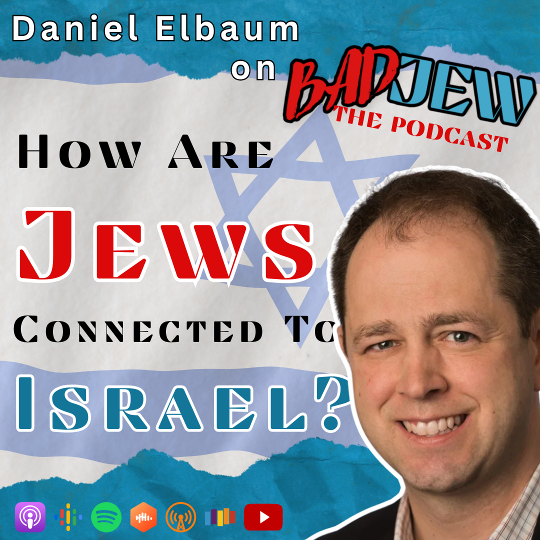 How Are Jews Connected to Israel? with Daniel Elbaum