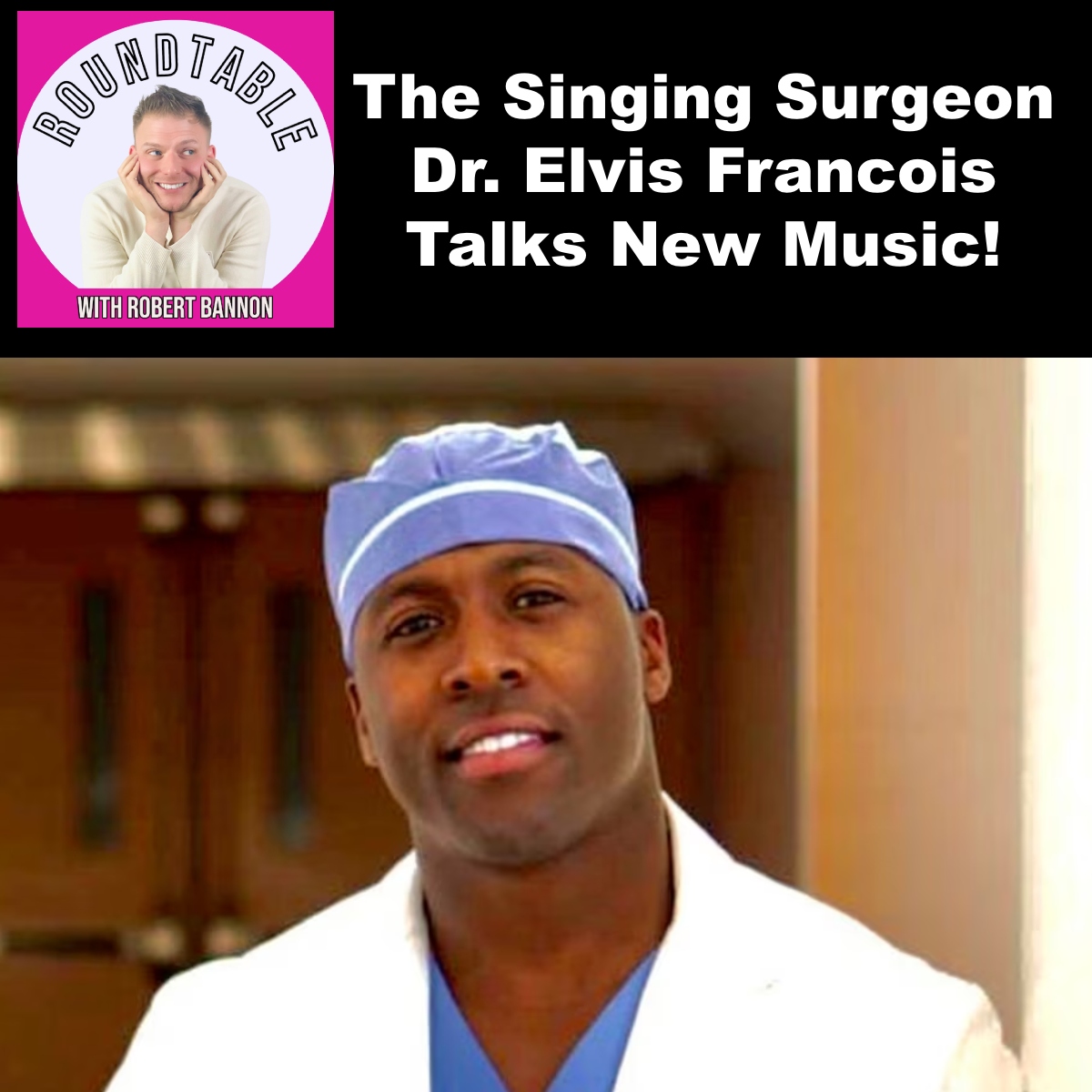 The Singing Surgeon Dr. Elvis François Talks His New Album Realignment