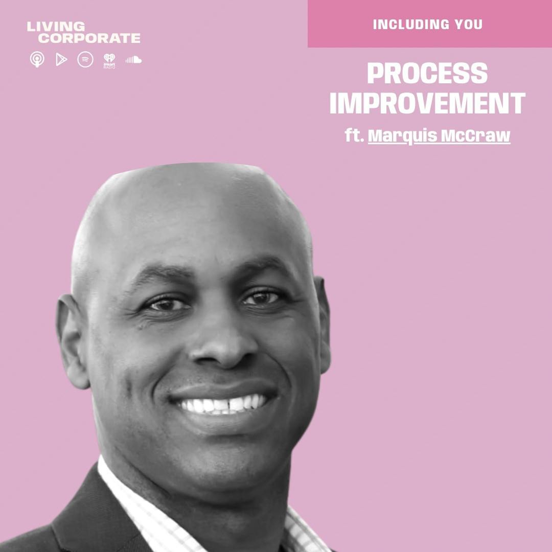 Including You : Process Improvement (ft. Marquis McCraw)