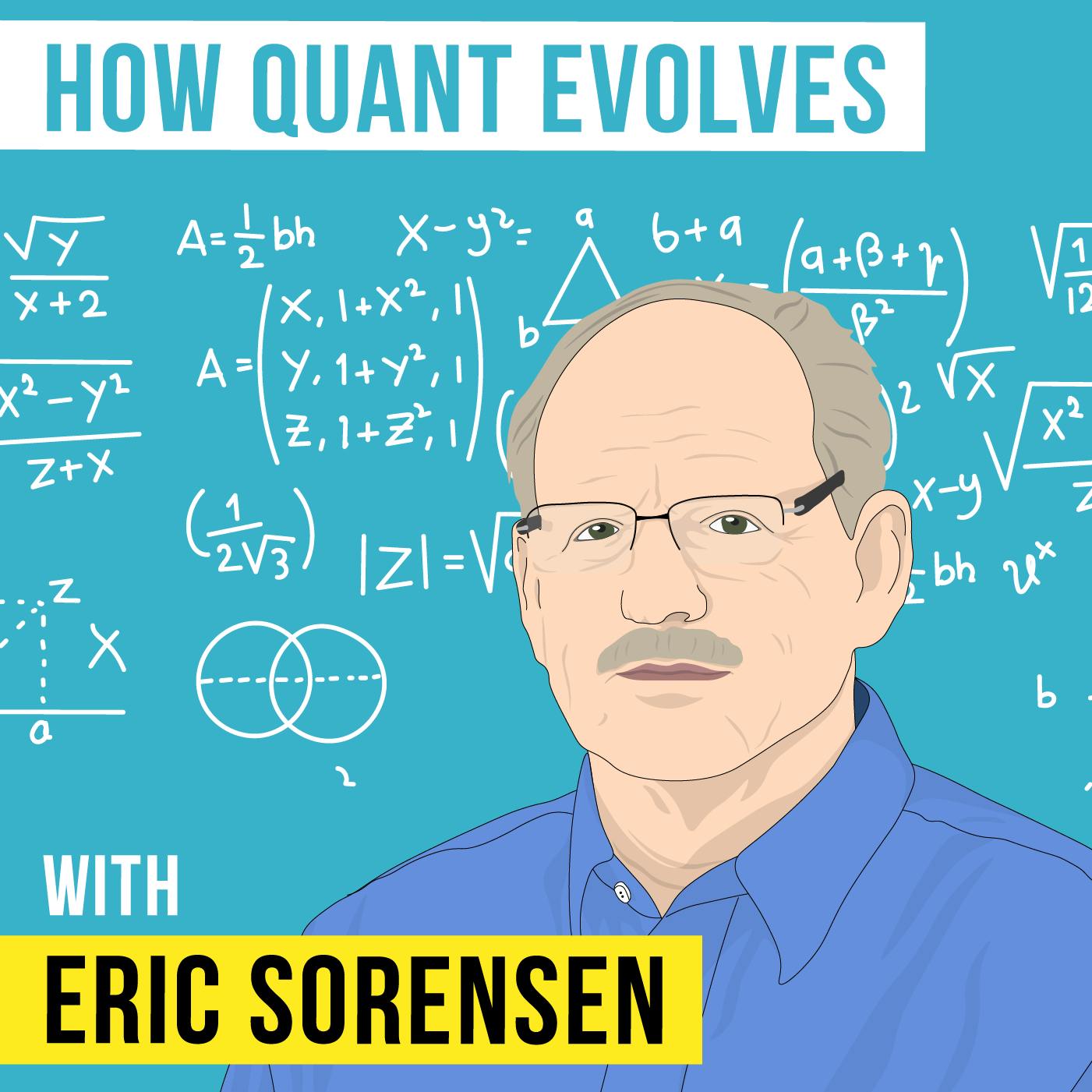 Eric Sorensen - How Quant Evolves