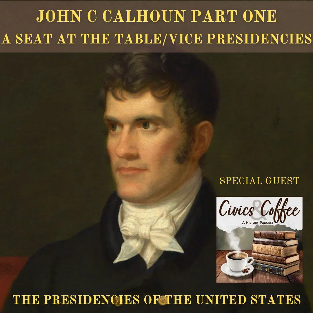 SATT 033.1/VPOTUS 007.1 - John C Calhoun Part One episode artwork