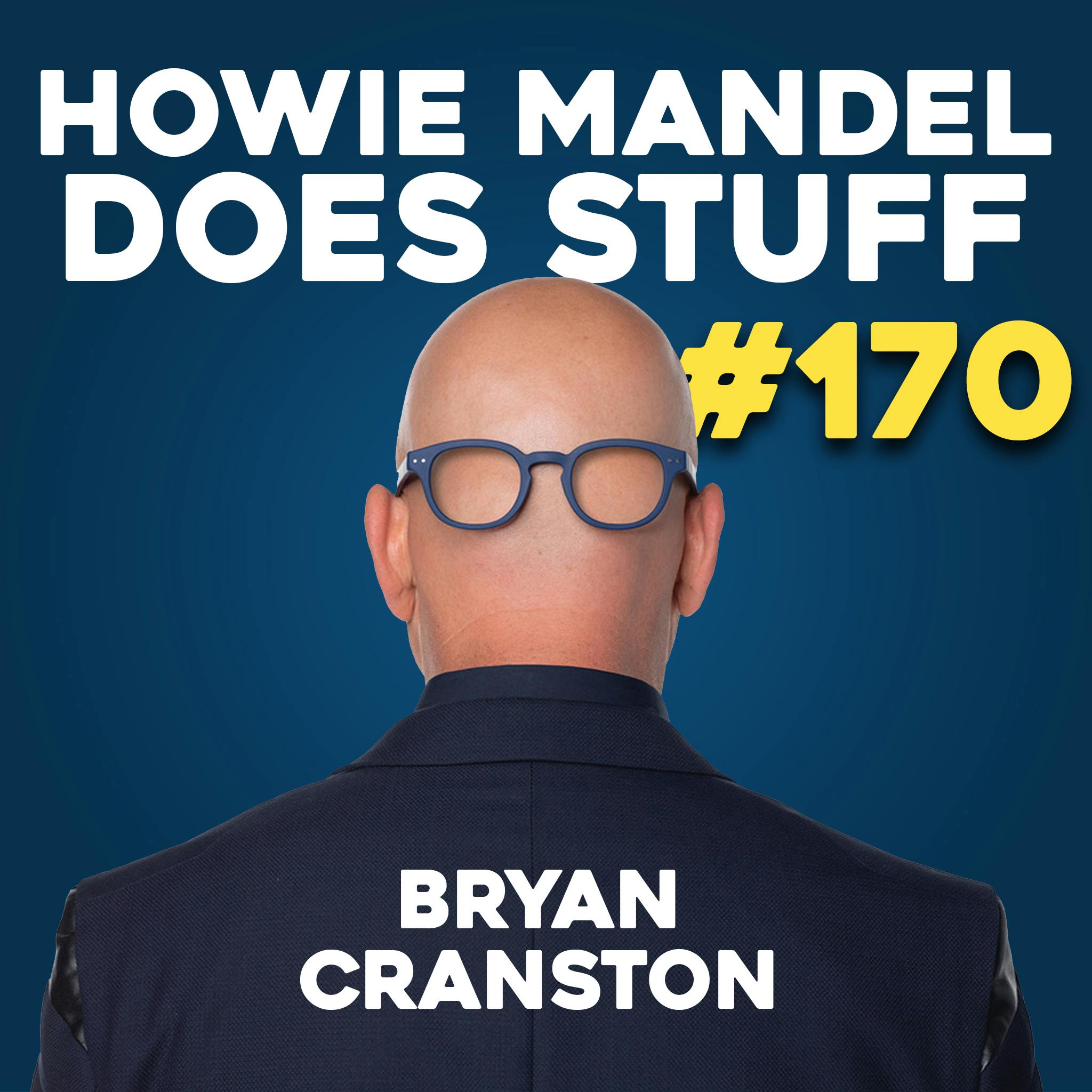 Bryan Cranston | Howie Mandel Does Stuff #170