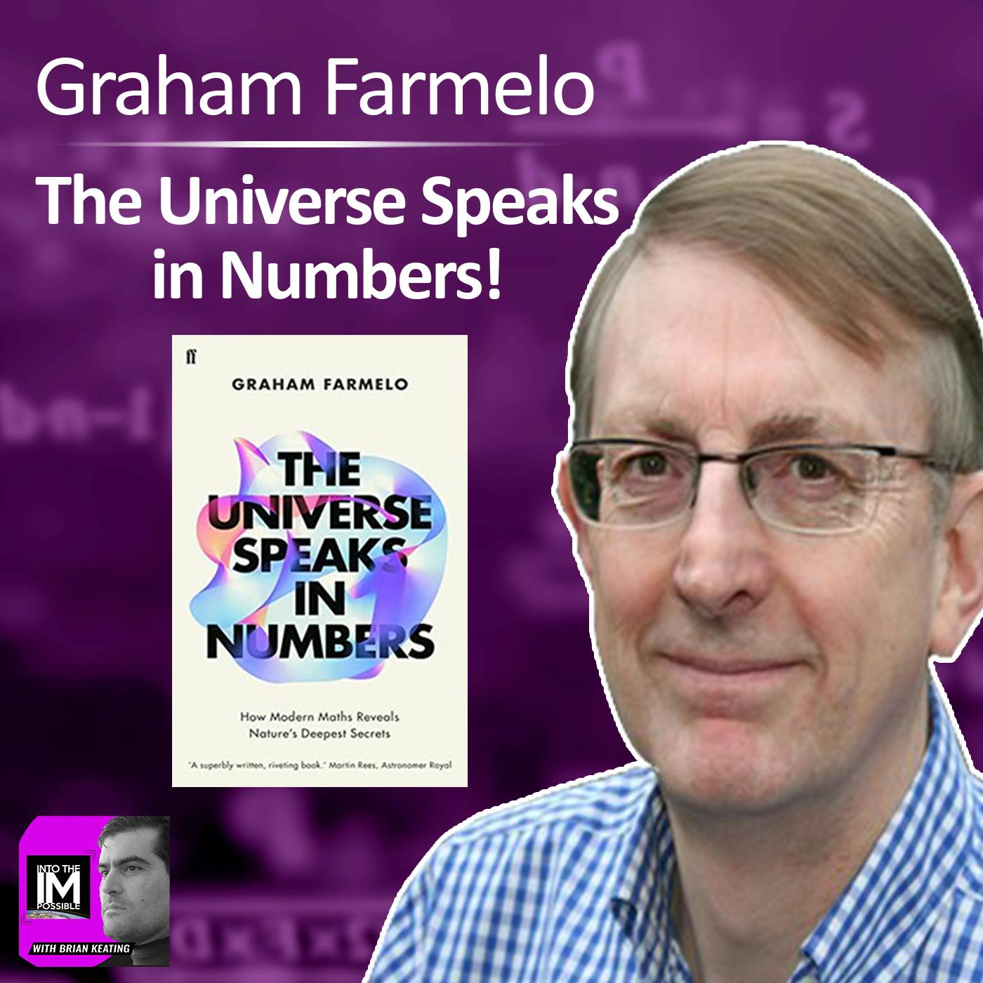 Graham Farmelo: The Universe Speaks In Numbers ​(#199)