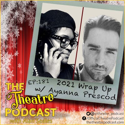 Ep181 - 2021 Wrap Up with Alan Seales and  Ayanna Prescod
