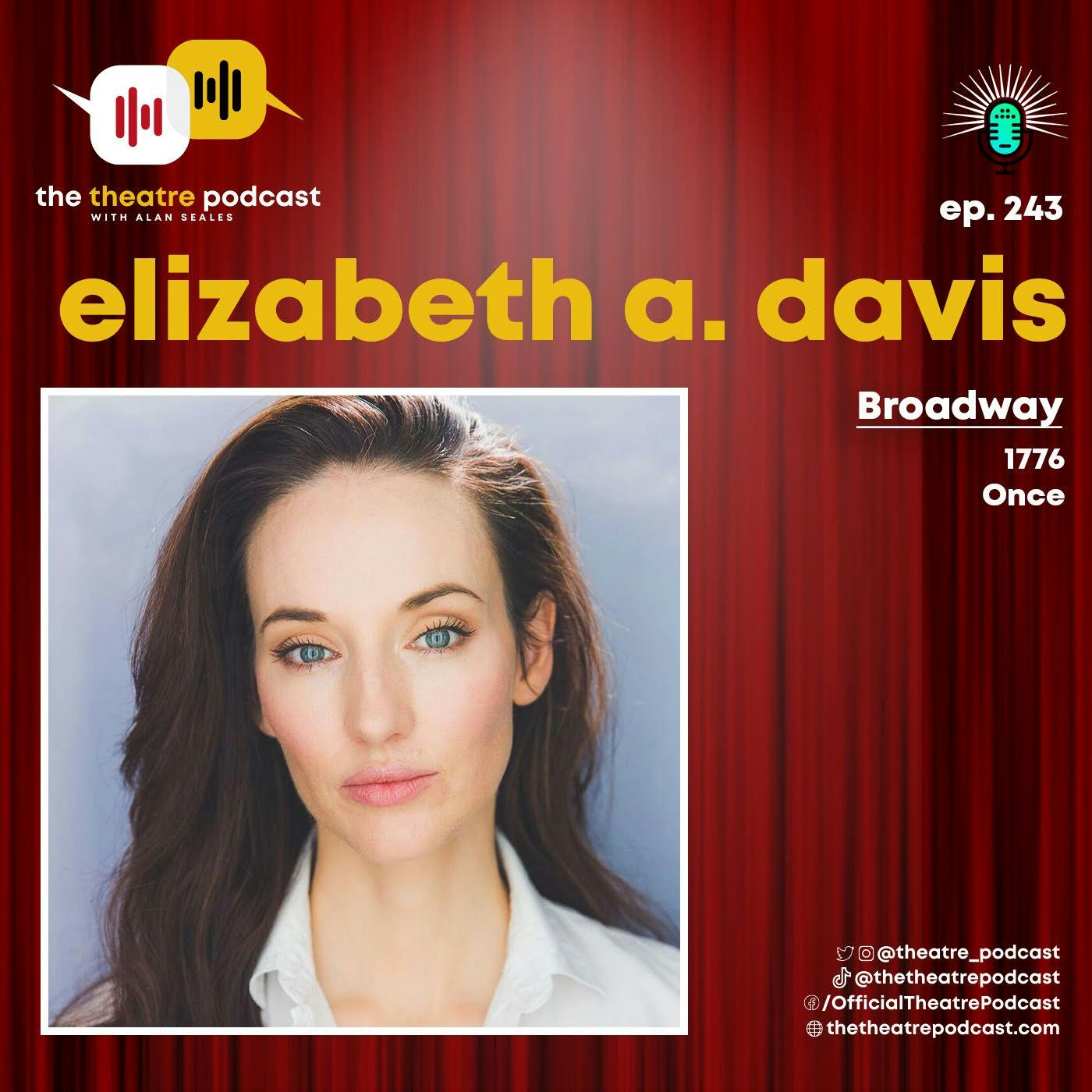 Ep243 - Elizabeth A. Davis: Defying Death Through Theatre