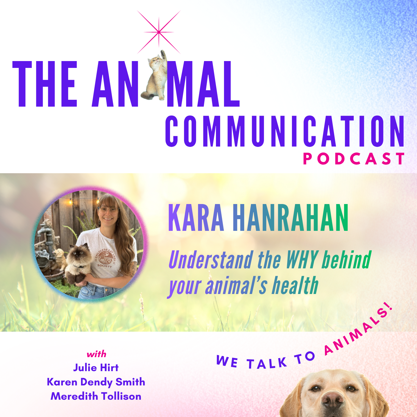 The WHY Behind Your Pet’s Health with Kara Hanrahan