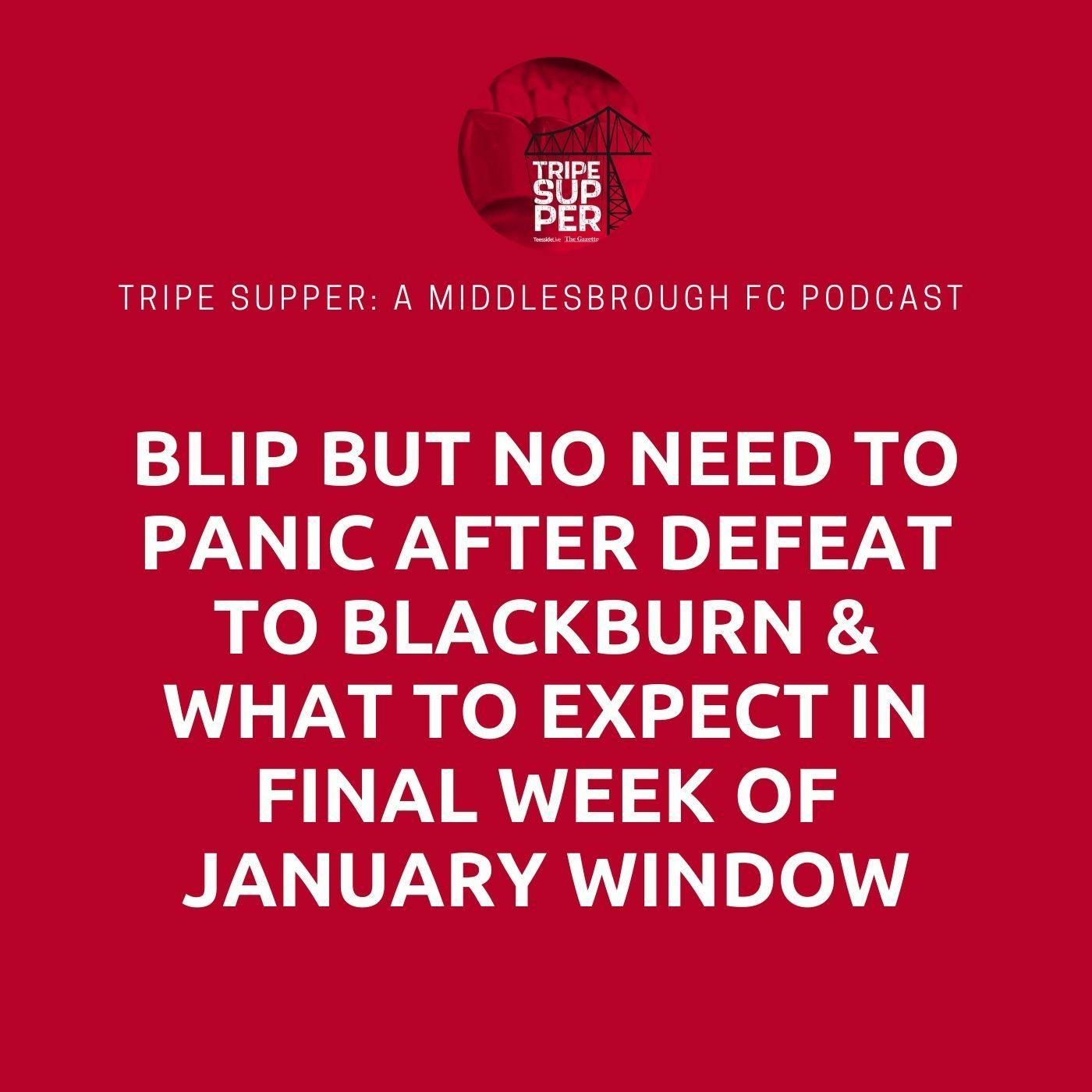 Blip but no need to panic after defeat to Blackburn | Transfer window latest | Coventry preview - Tripe Supper