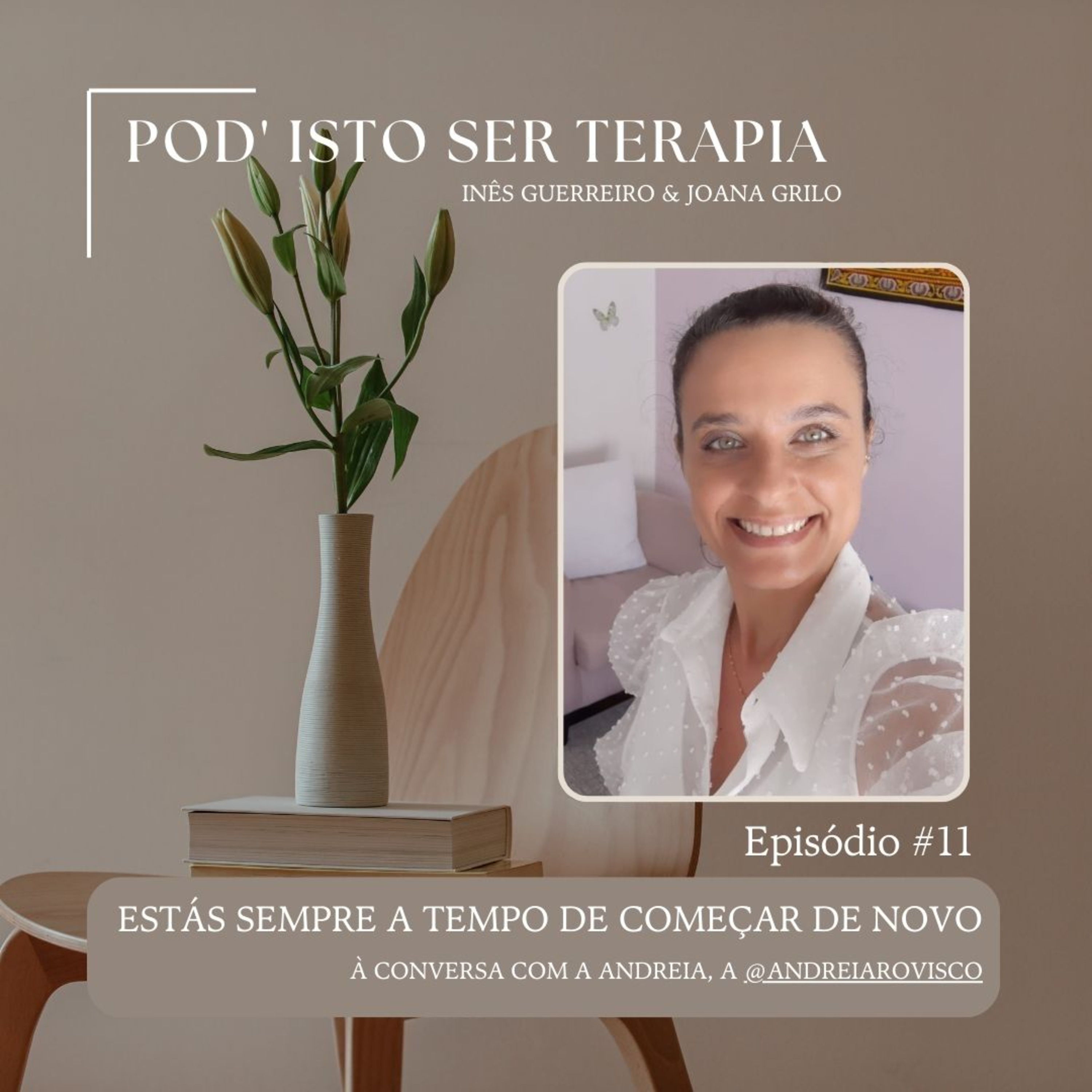 EP #11 - Estás sempre a tempo de começar de novo. À conversa com Andreia Rovisco - @andreiarovisco. episode artwork