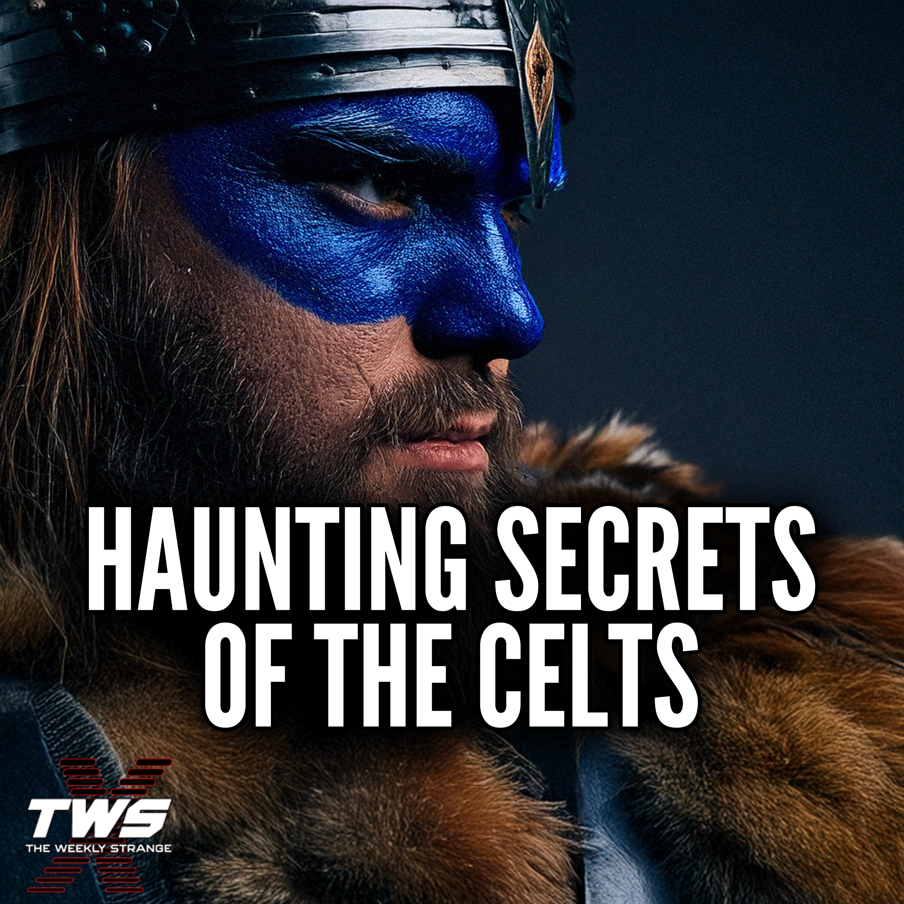 Secrets of the Celts: Unveiling Ancient Ghosts and Lost Magic 👻 THE WEEKLY STRANGE Episode 34 episode artwork