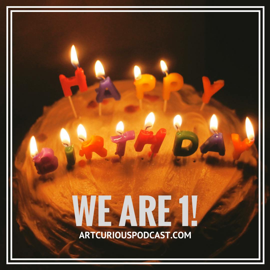BONUS EPISODE: Happy Birthday, ArtCurious Podcast!