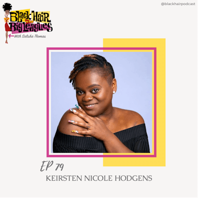 EP 79- Broadway Swing Love: Keirsten Nicole Hodgens from Six the Musical