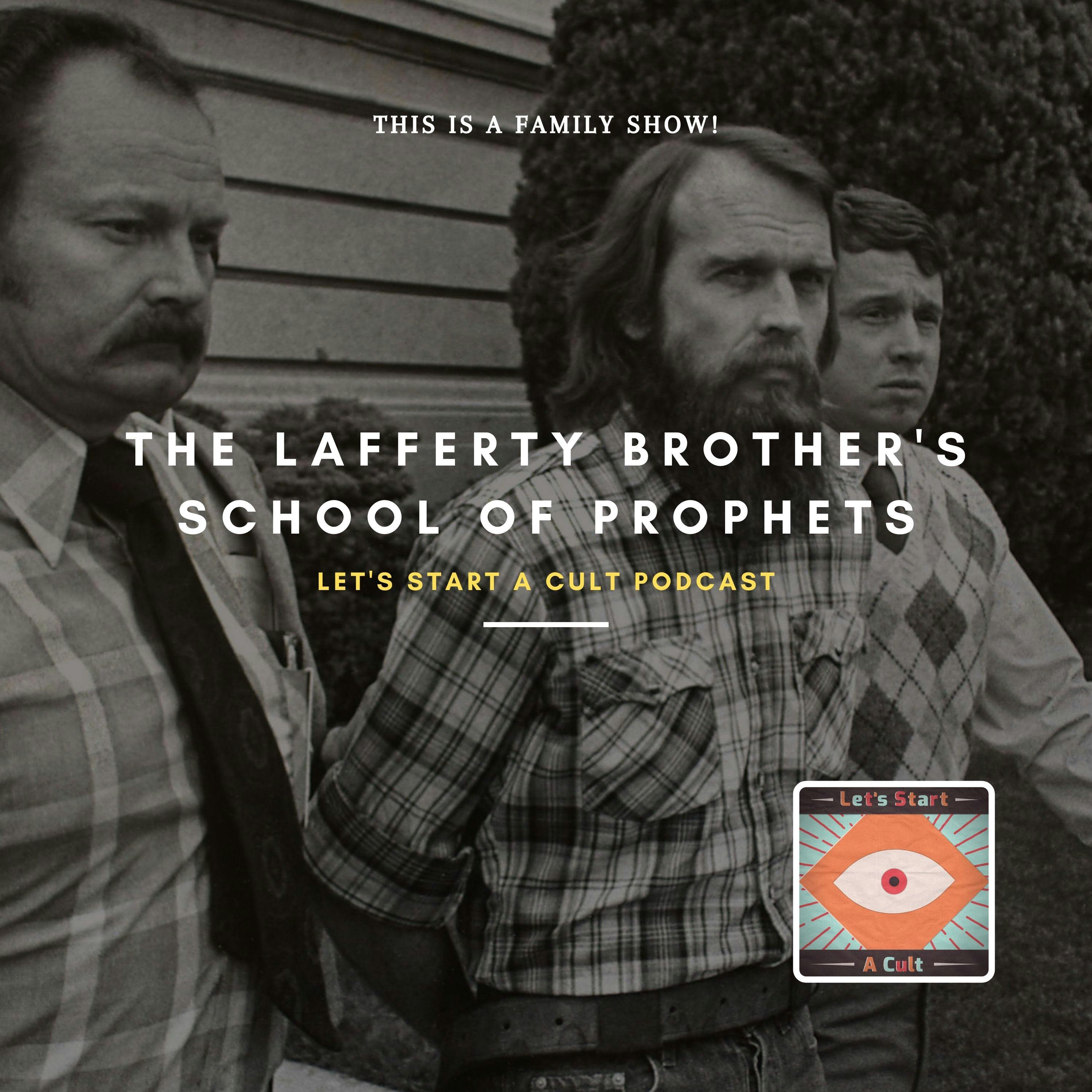 The Lafferty Brothers’ School of Prophets | A Family Cult