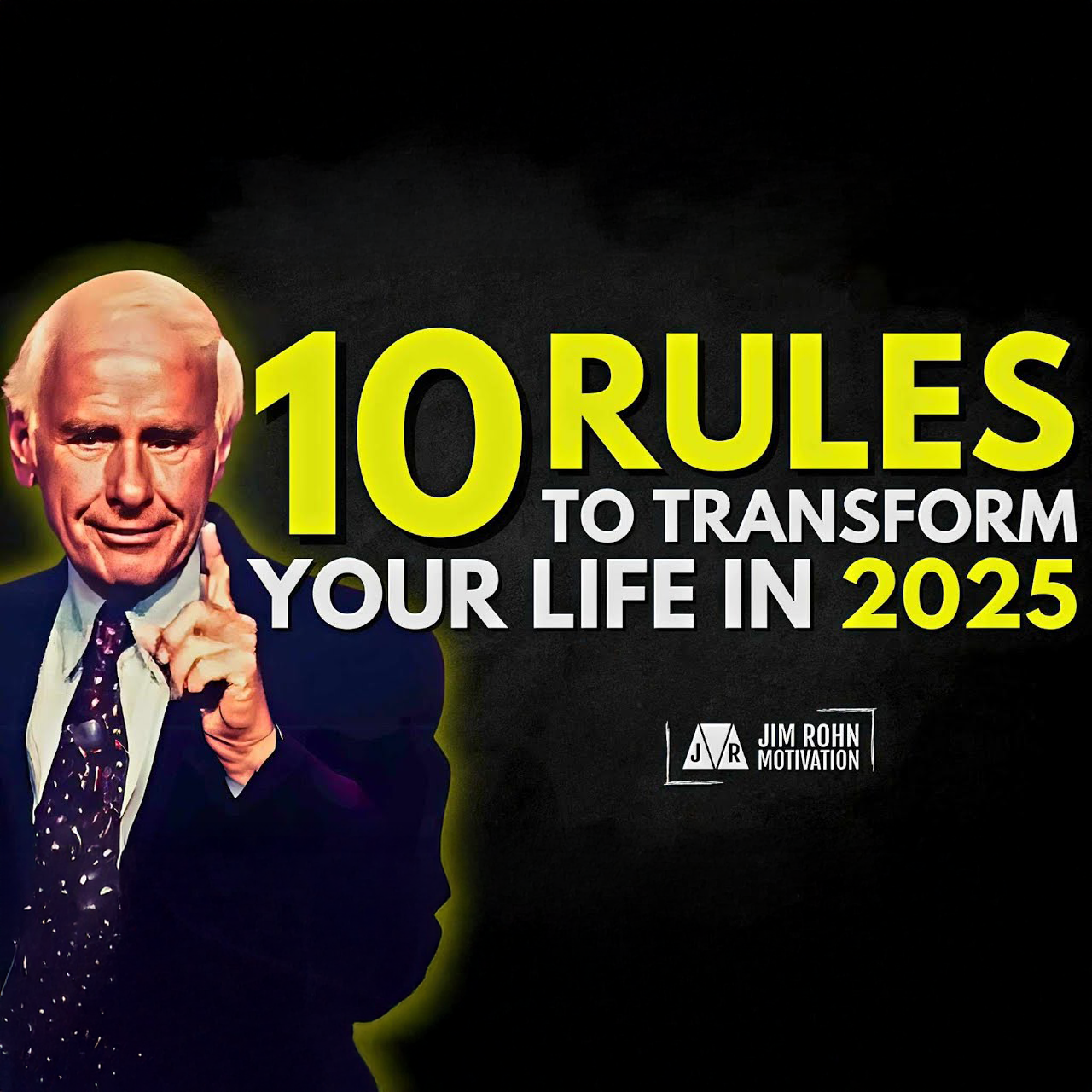 10 Rules to Transform Your Life in 2025 | Jim Rohn Motivation