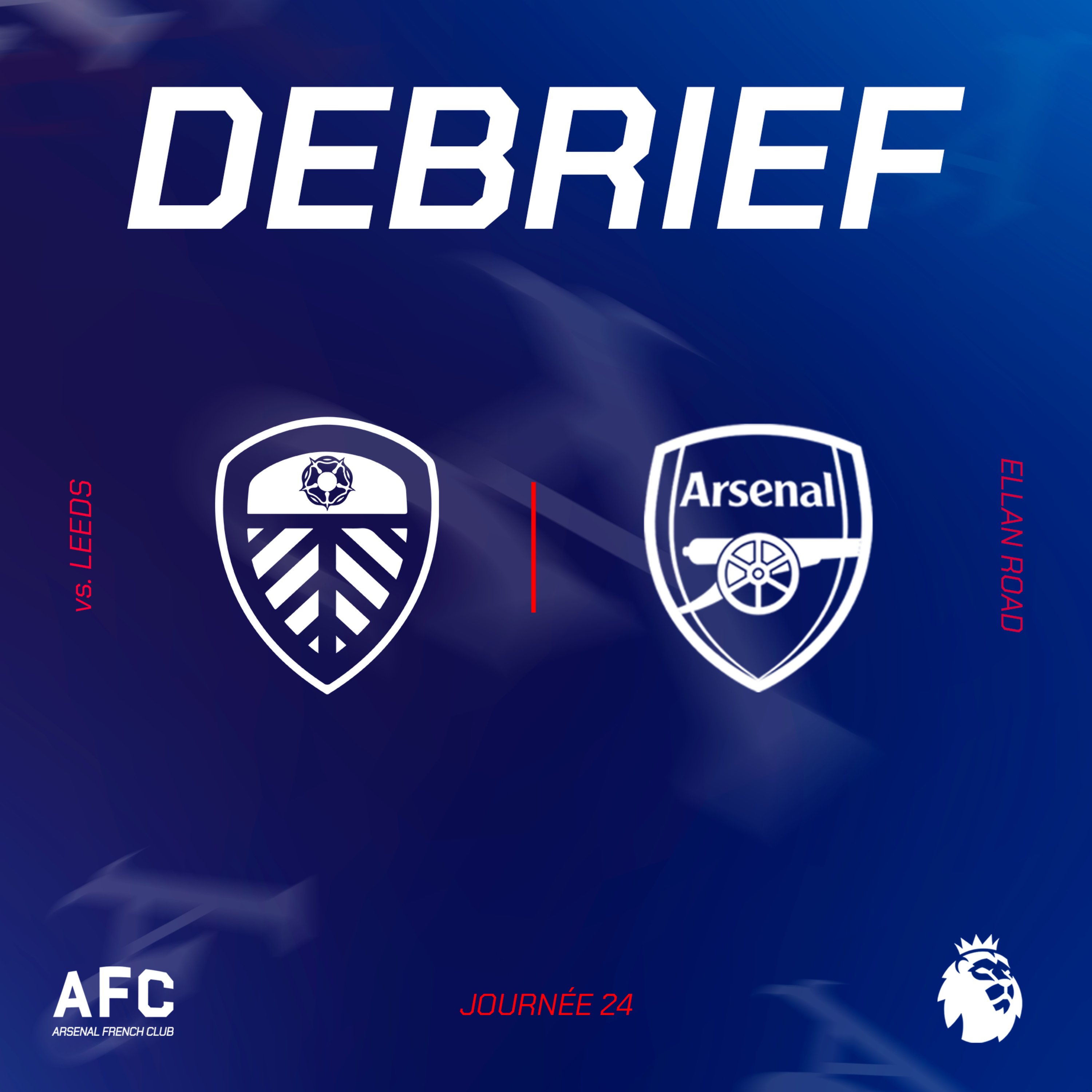 Le débrief : Leeds vs Arsenal